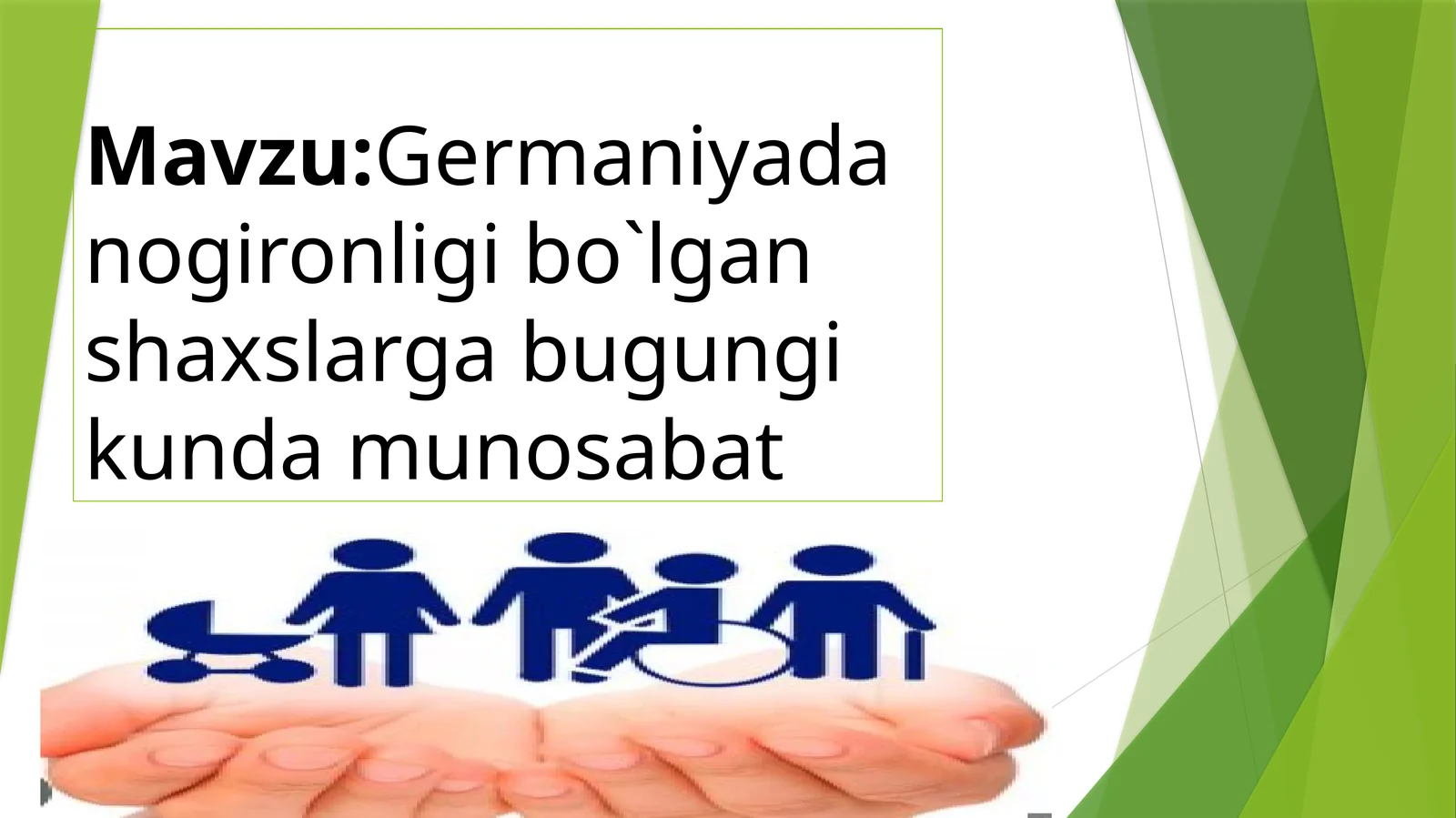 Germaniyadan nogironligi bo'lgan shaxslarga bugungi kunda munosabat