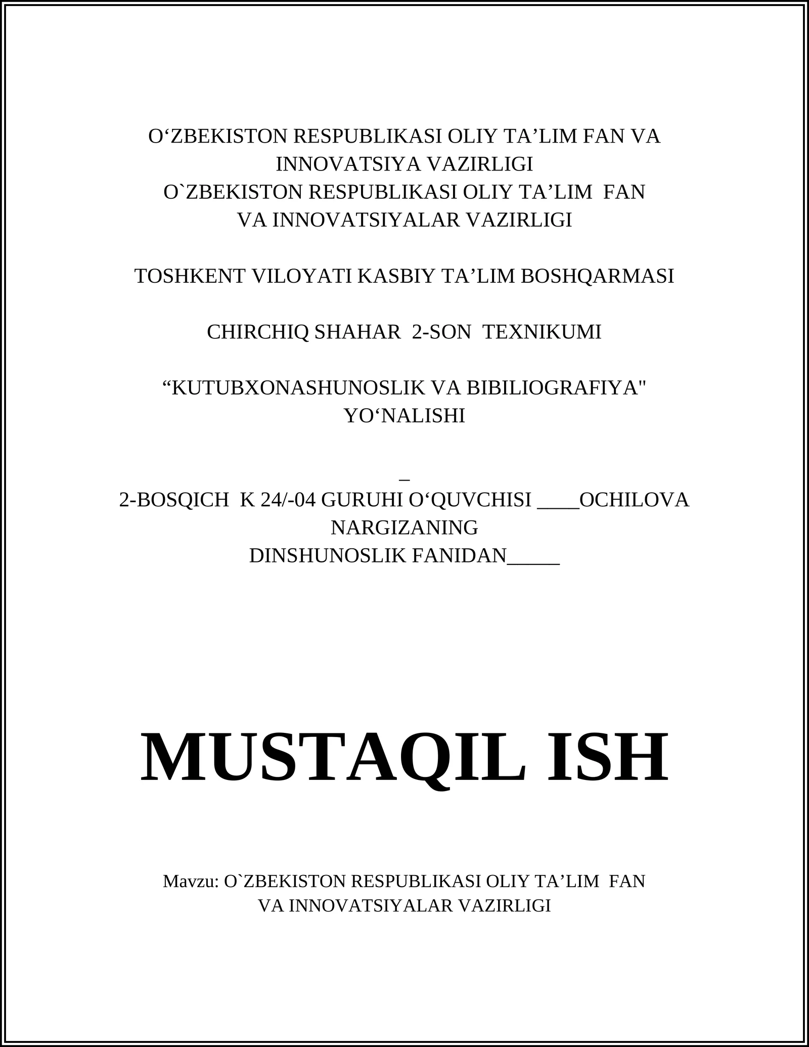 O`ZBEKISTON RESPUBLIKASI OLIY TA’LIM FAN VA INNOVATSIYALAR VAZIRLIGI TOSHKENT VILOYATI KASBIY TA’LIM BOSHQARMASI CHIRCHIQ SHAHAR 2-SON TEXNIKUMI