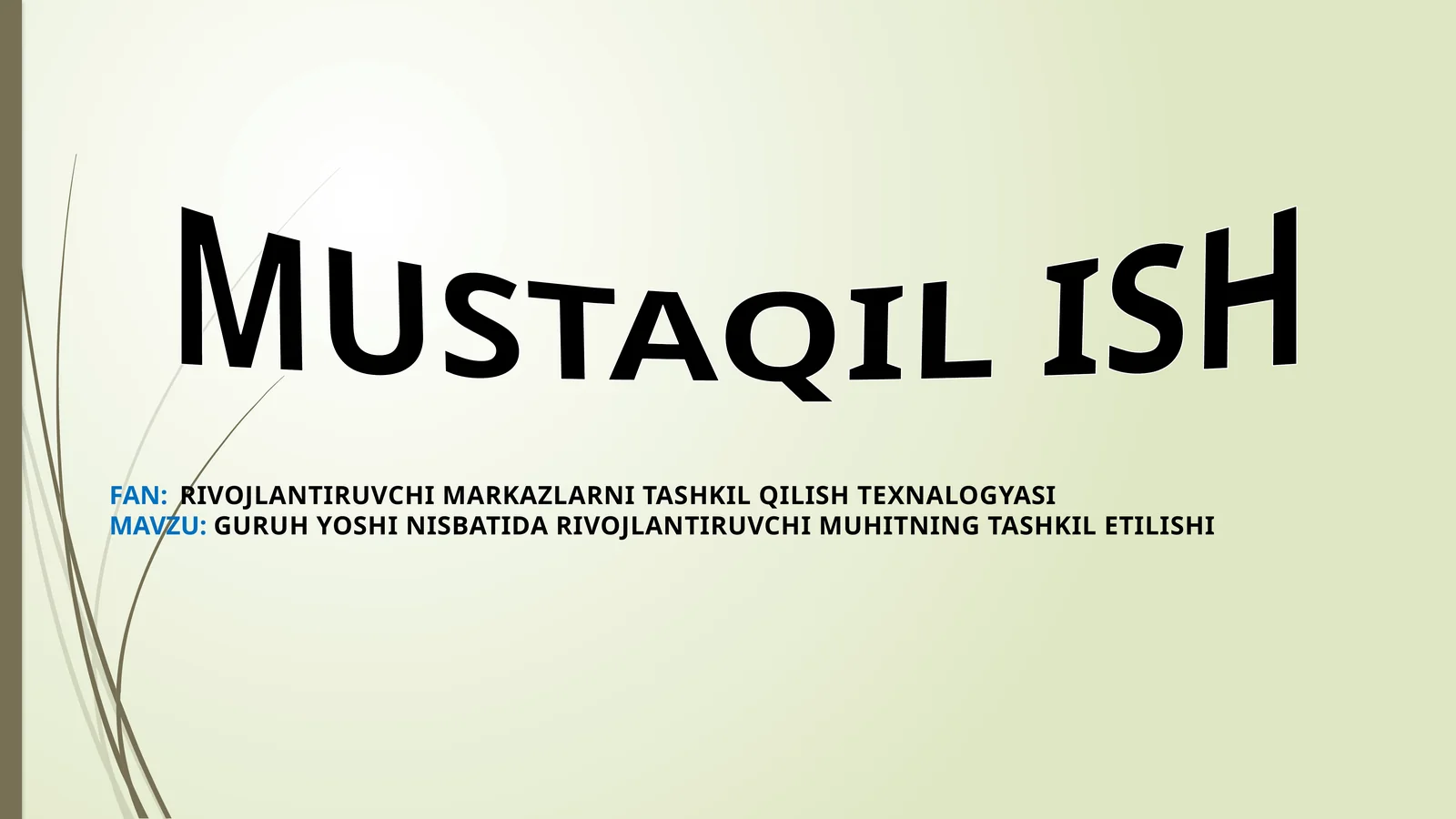 GURUH YOSHI NISBATIDA RIVOJLANTIRUVCHI MUHITNING TASHKIL ETILISHI