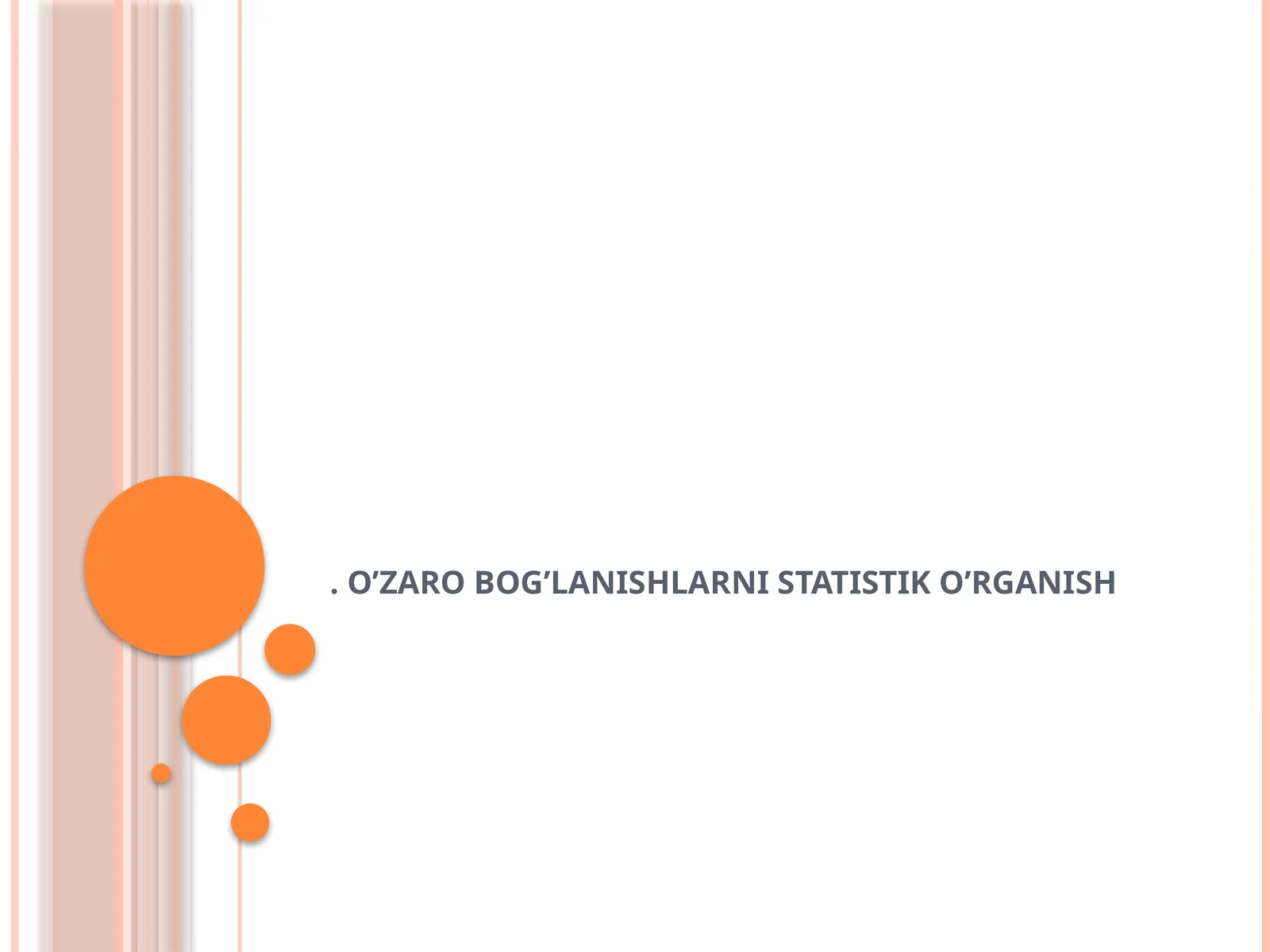 O’zaro bog’lanishlarni statistik o’rganish