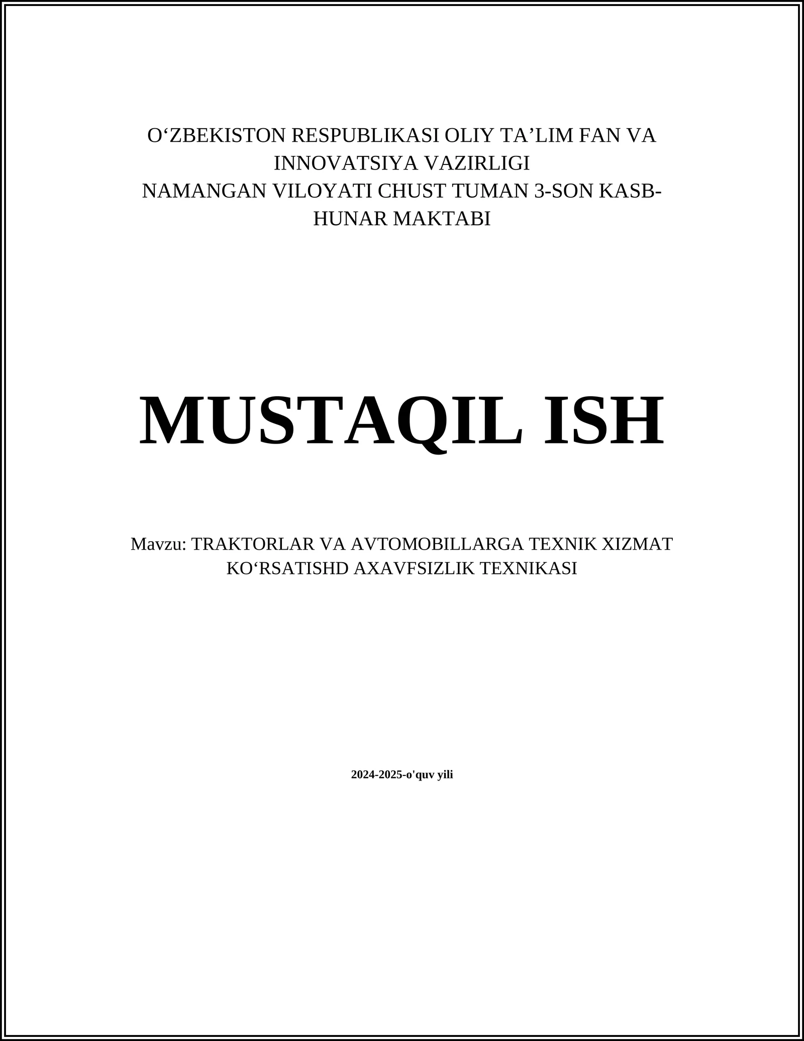 TRAKTORLAR VA AVTOMOBILLARGA TEXNIK XIZMAT KOʻRSATISHD AXAVFSIZLIK TEXNIKASI