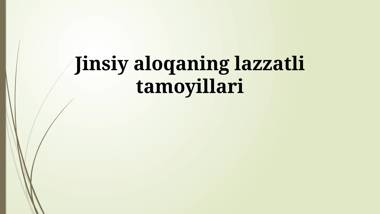 Jinsiy aloqaning lazzatli tamoyillari