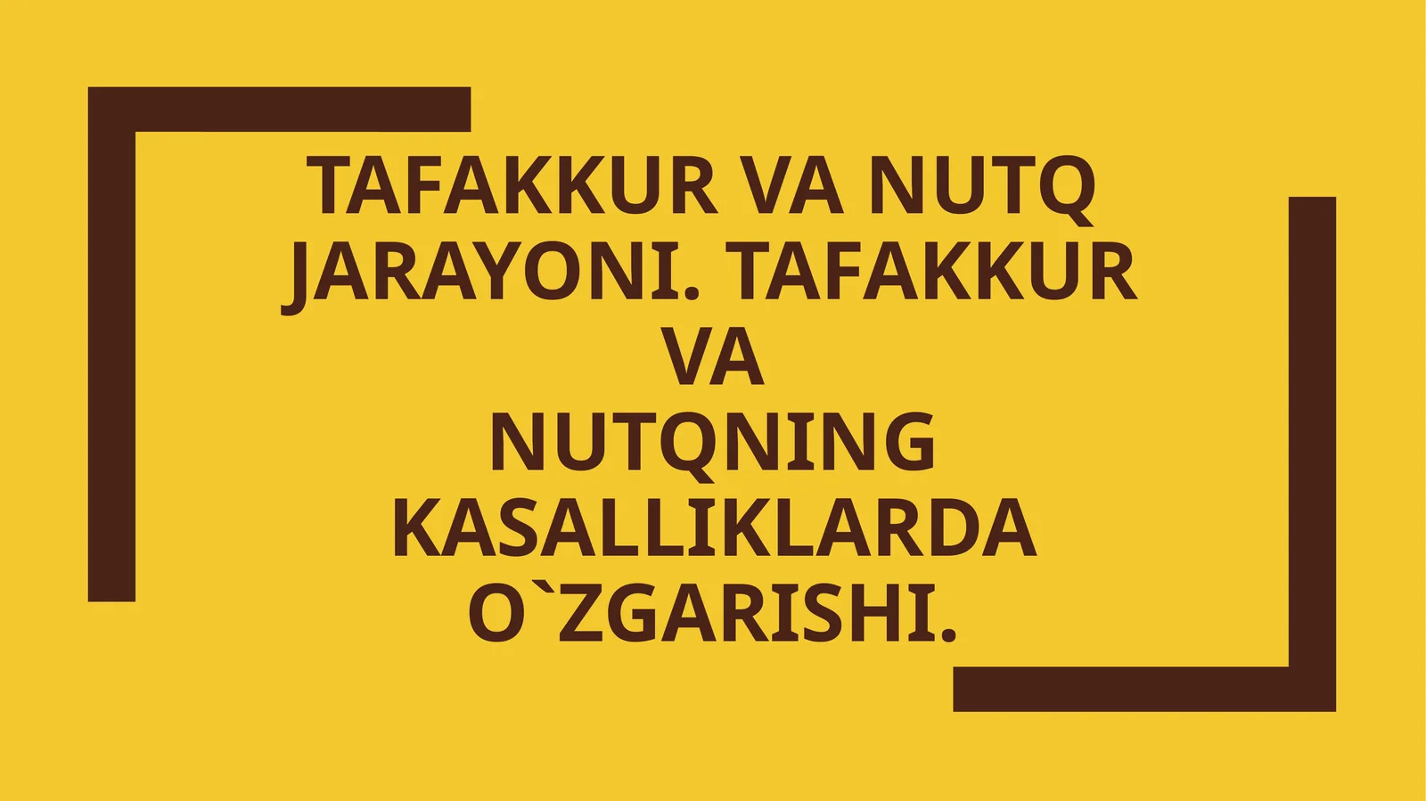 Tafakkur va nutq jarayoni. Tafakkur vanutqning kasalliklardao`zgarishi