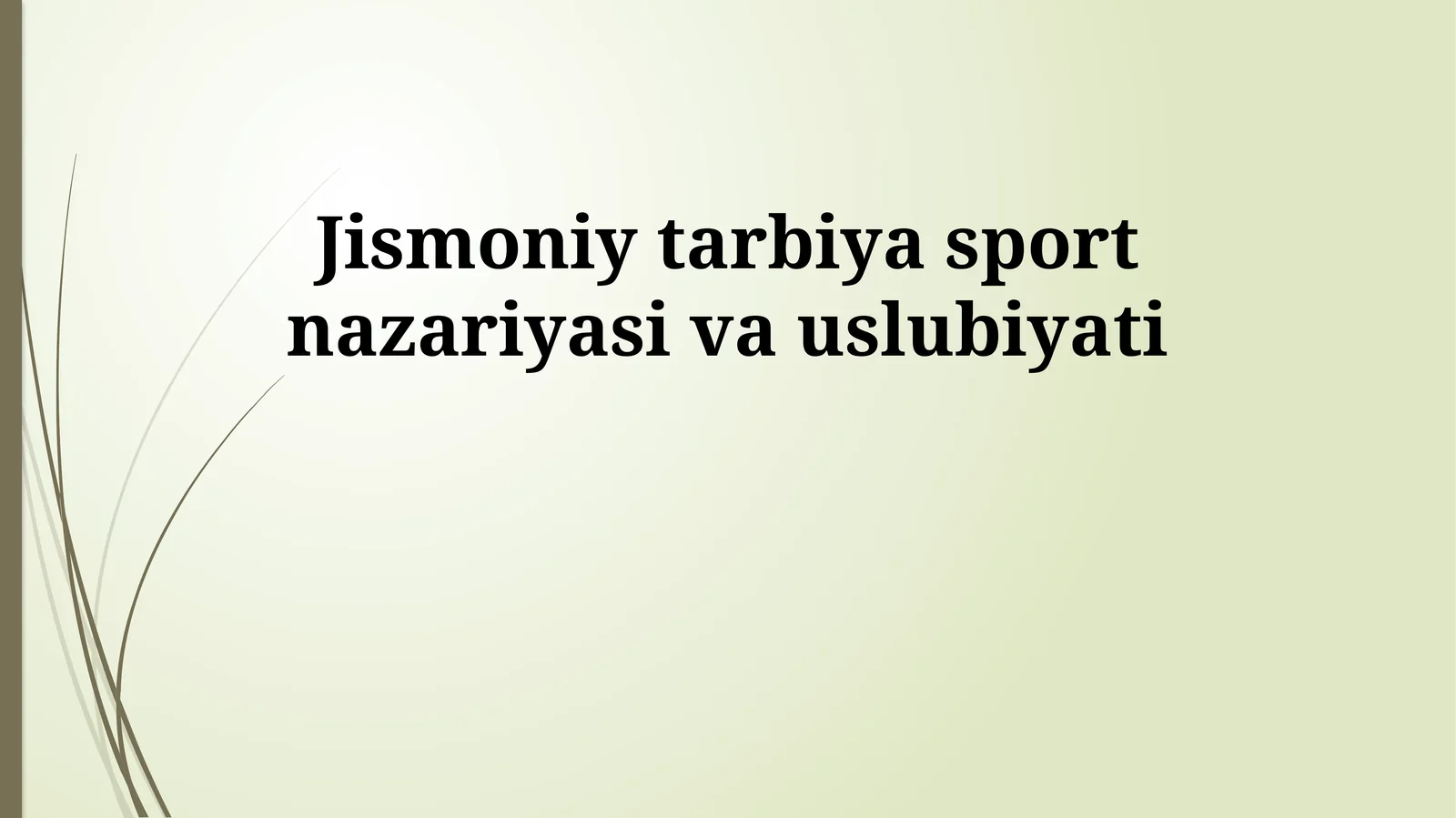 Jismoniy tarbiya sport nazariyasi va uslubiyati