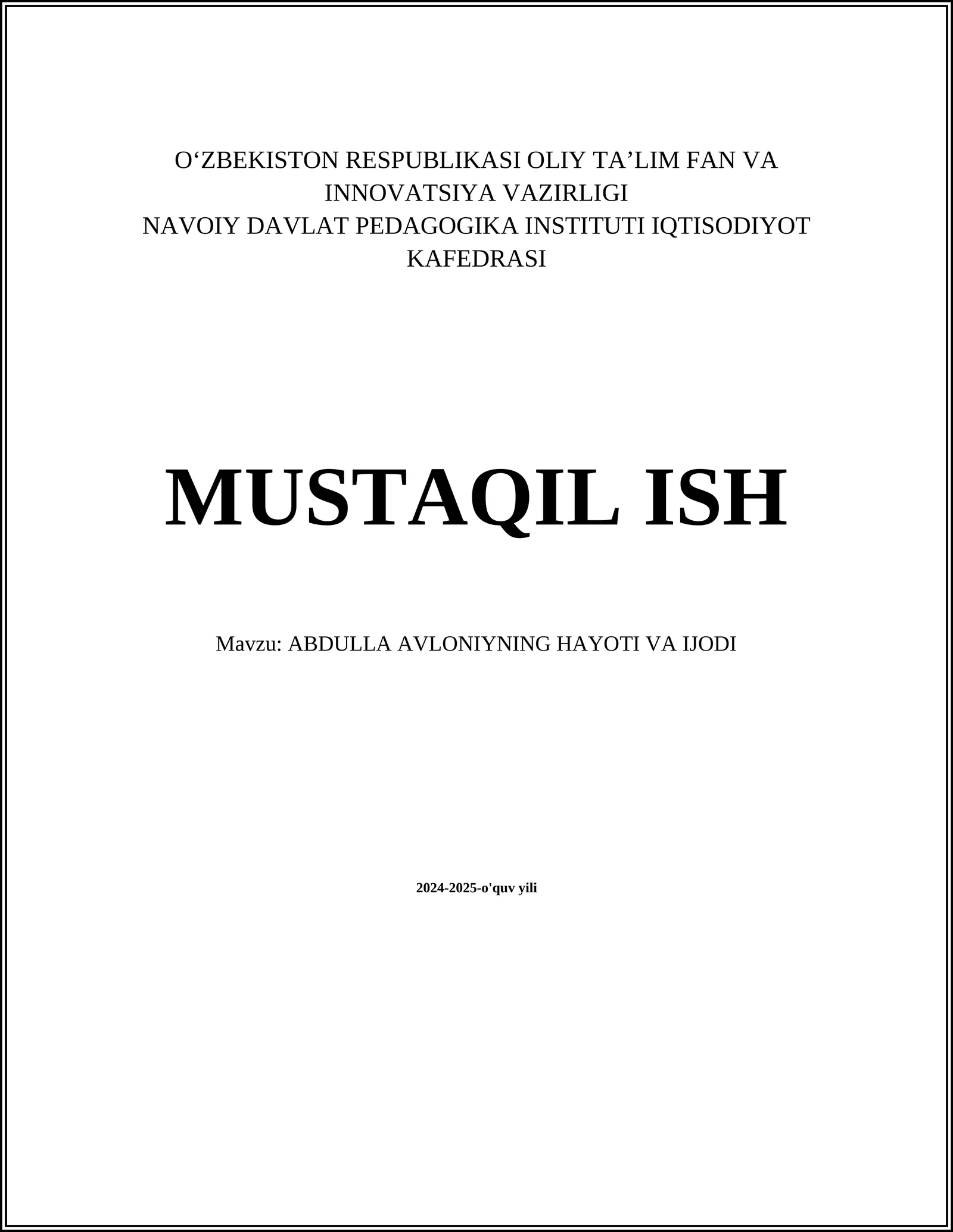 MUSTAQIL ISH Mavzu: ABDULLA AVLONIYNING HAYOTI VA IJODI