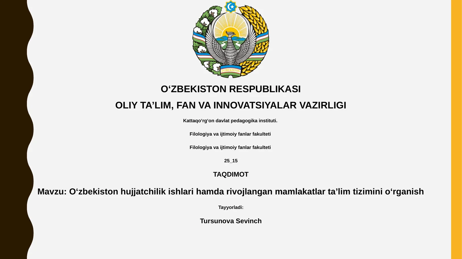 Oʻzbekiston hujjatchilik ishlari hamda rivojlangan mamlakatlar taʼlim tizimini oʻrganish