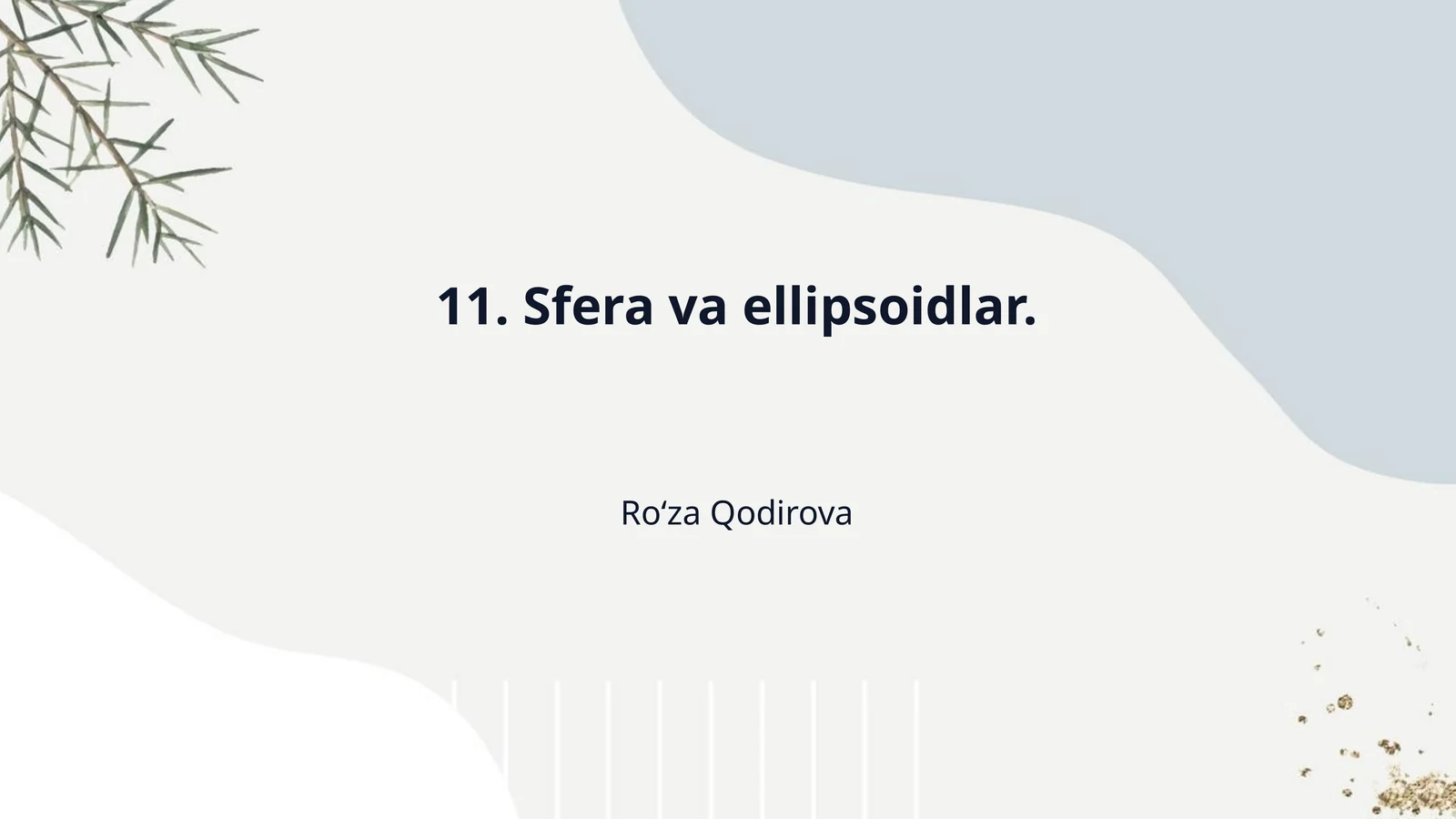 11. Sfera va ellipsoidlar.