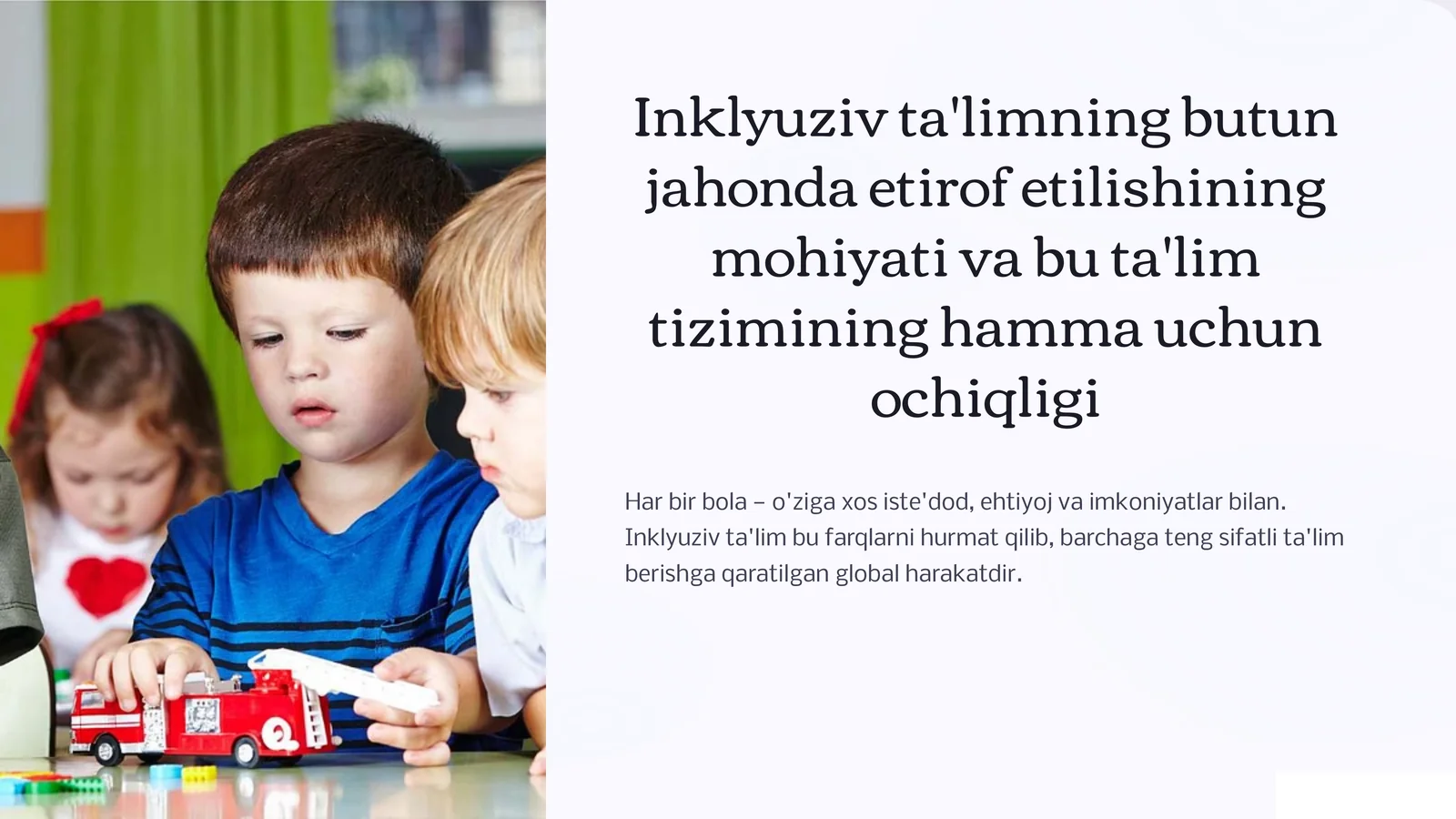 Inklyuziv ta'limning butun jahonda etirof etilishining mohiyati va bu ta'lim tizimining hammasi uchun ochiqligi