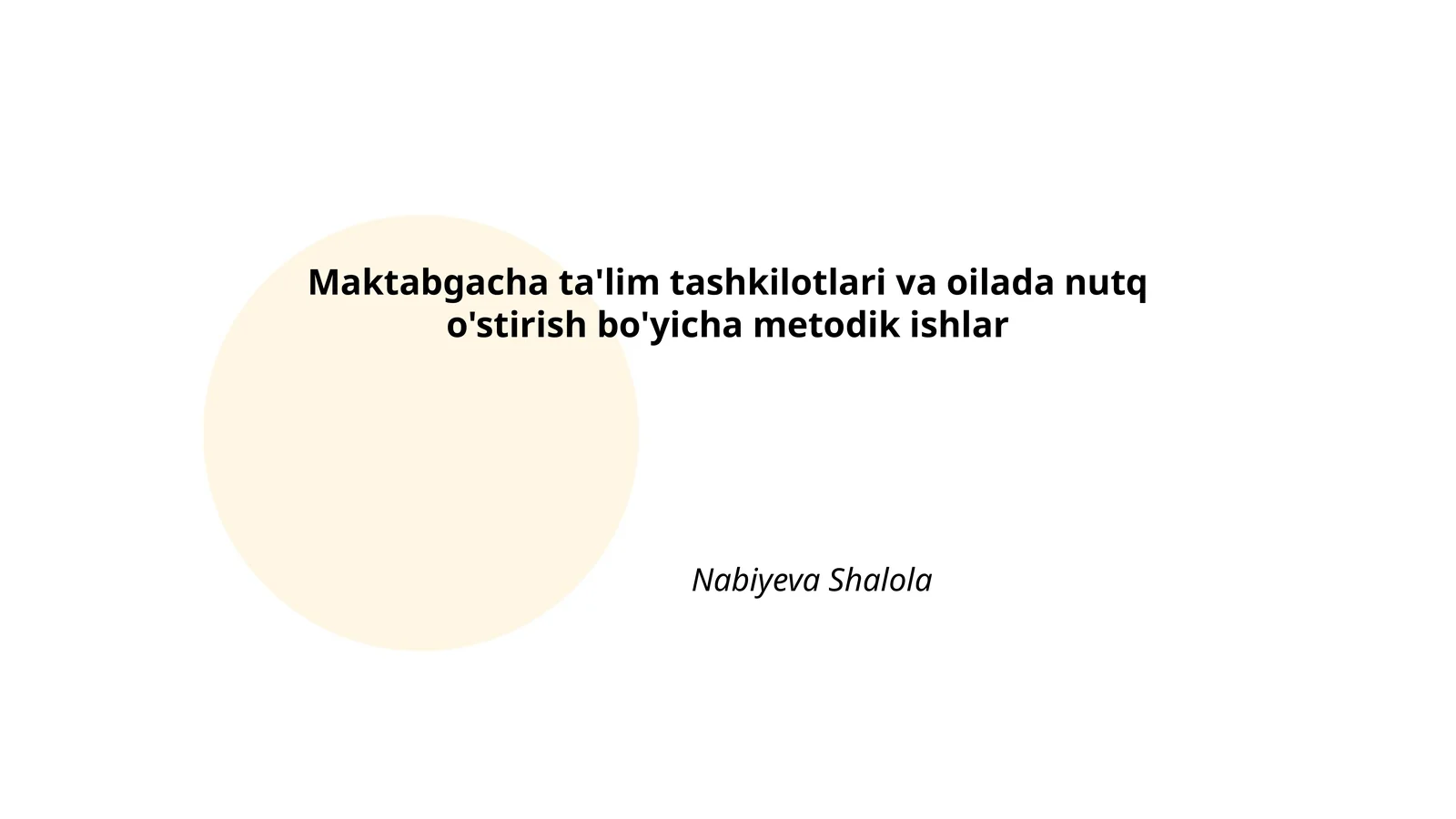 Maktabgacha ta'lim tashkilotlari va oilada nutq o'stirish bo'yicha metodik ishlar