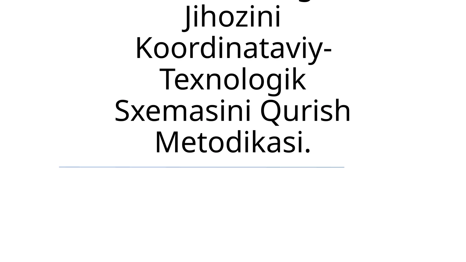 Rdb Texnologik Jihozini Koordinataviy-Texnologik Sxemasini Qurish Metodikasi
