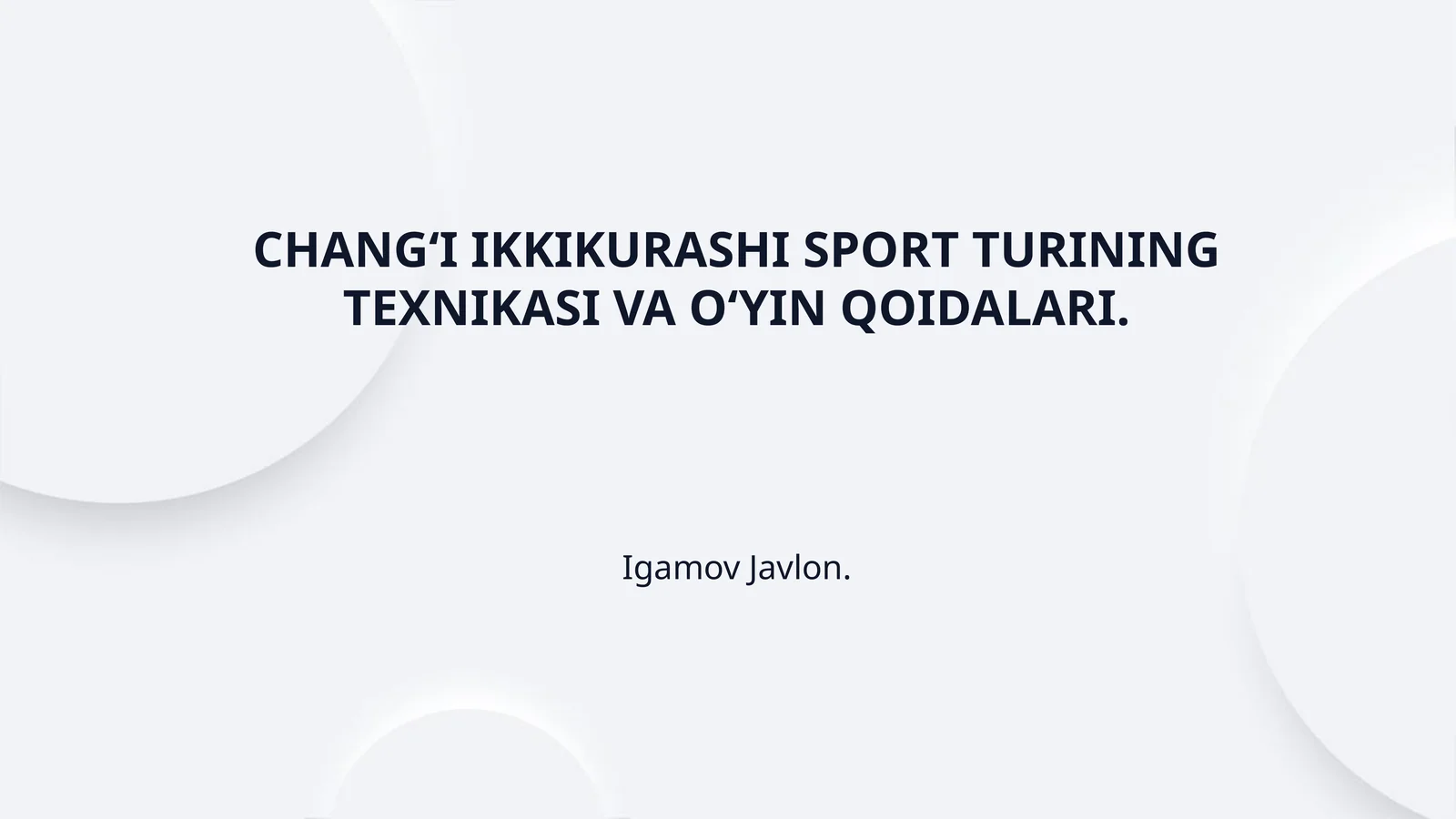 CHANG‘I IKKIKURASHI SPORT TURINING TEXNIKASI VA O‘YIN QOIDALARI.