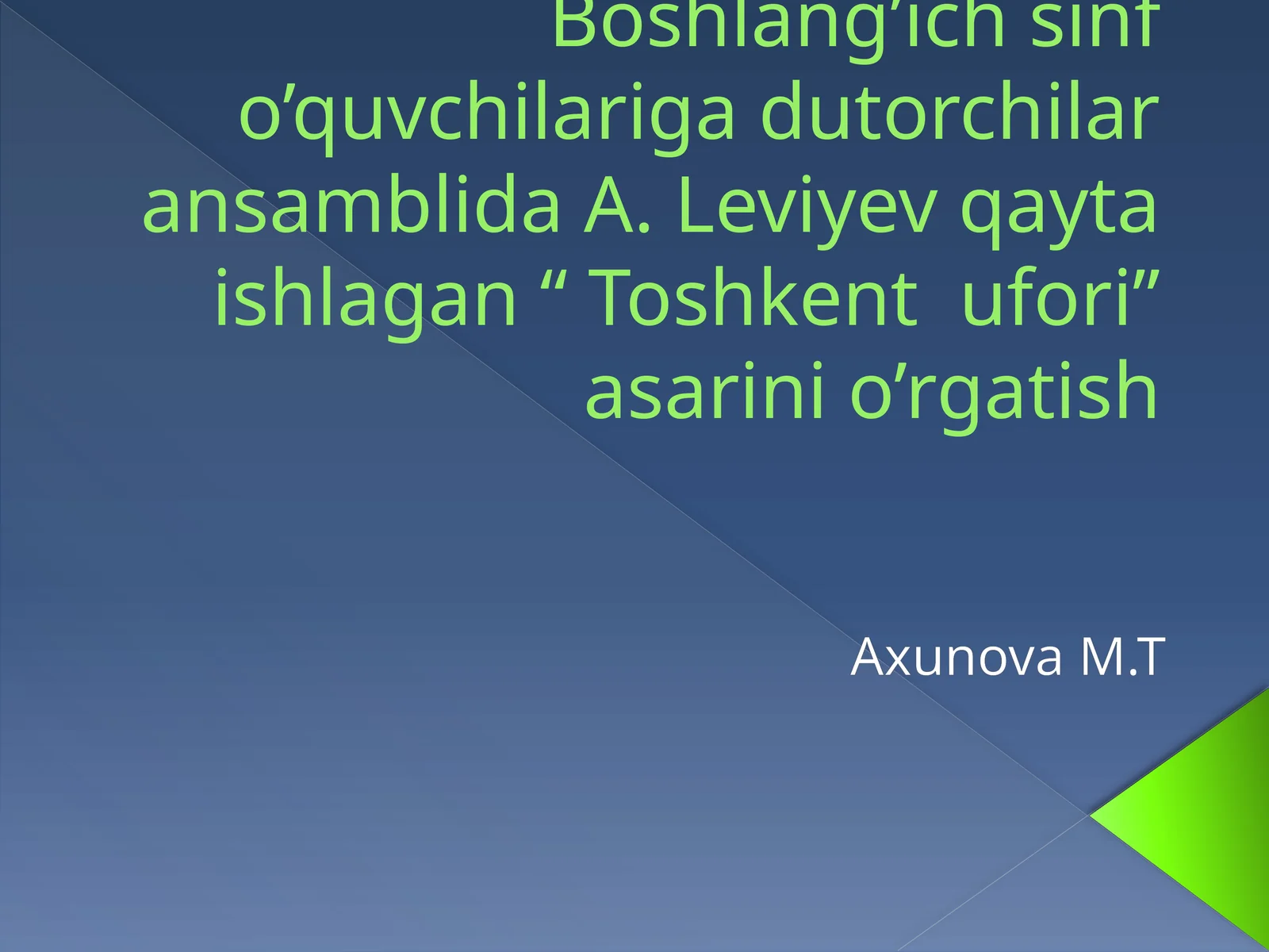 “Toshkent ufori” asarini o’rgatish