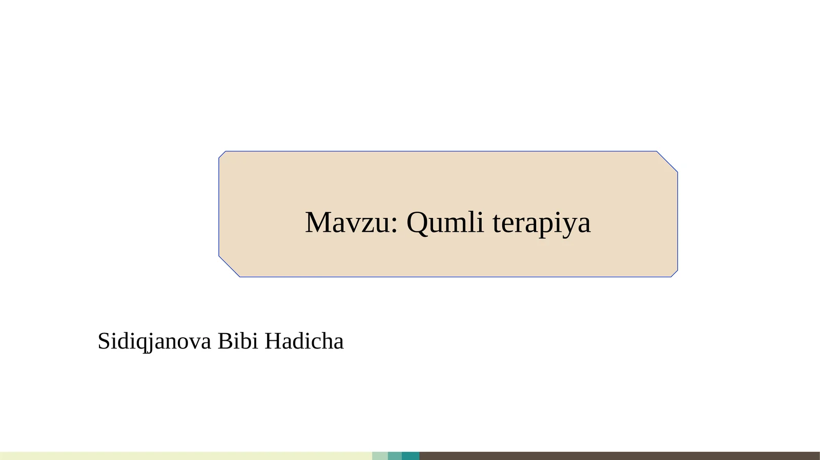 Qumli terapiya  SLAYD