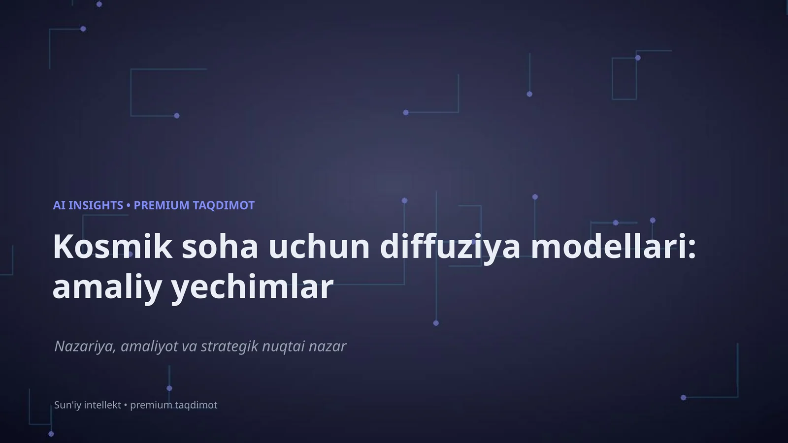 Kosmik soha uchun diffuziya modellari: amaliy yechimlar