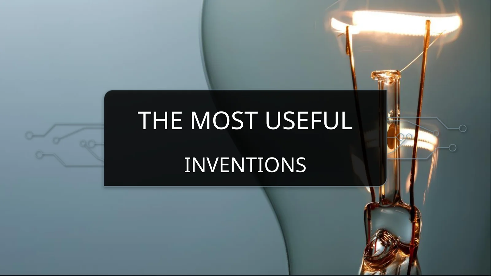 The most useful Inventions