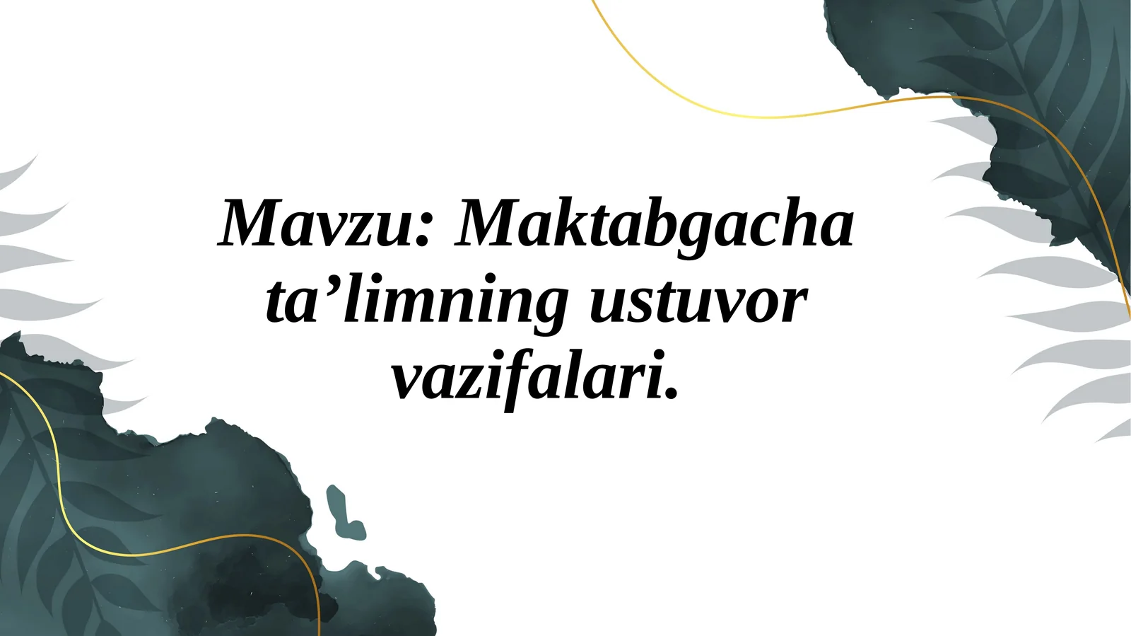 Maktabgachata’limningustuvorvazifalari