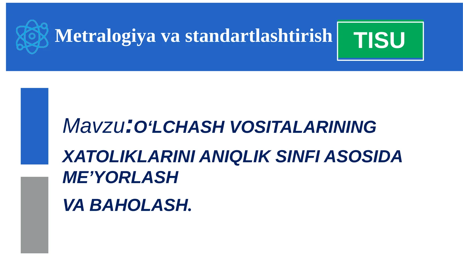 O‘LCHASHVOSITALARINING XATOLIKLARINI ANIQLIKSINFI ASOSIDA ME’YORLASH VA BAHOLASH