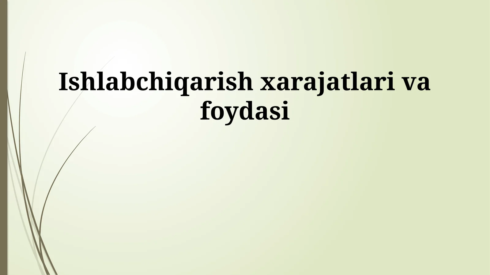 Ishlabchiqarish xarajatlari va foydasi