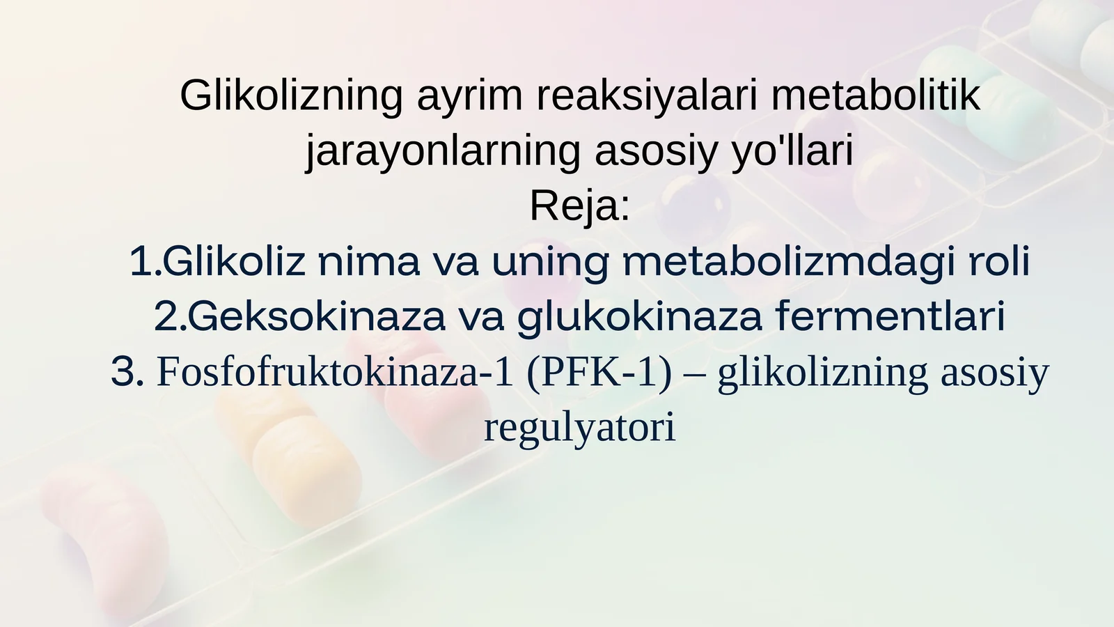 Glikolizning ayrim reaksiyalari metabolitik jarayonlarning asosiy yo'llari