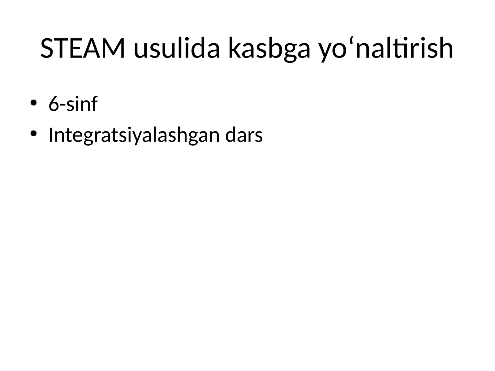 STEAM usulida kasbga yo‘naltirish