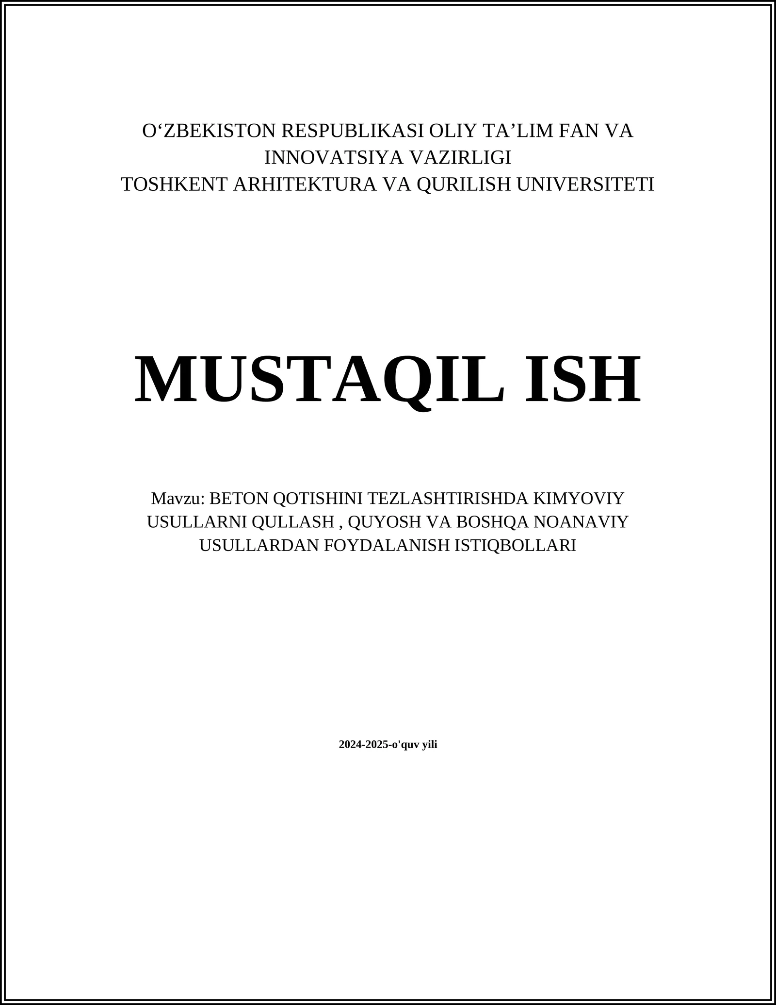BETON QOTISHINI TEZLASHTIRISHDA KIMYOVIY USULLARNI QULLASH, QUYOSH VA BOSHQA NOANAVIY USULLARDAN FOYDALANISH ISTIQBOLLARI