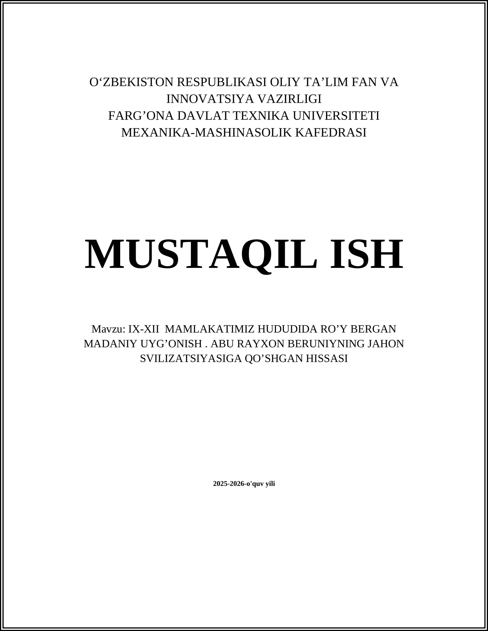 IX-XII MAMLAKATIMIZ HUDUDIDA RO’Y BERGAN MADANIY UYG’ONISH. ABU RAYXON BERUNIYNING JAHON SVILIZATSIYASIGA QO’SHGAN HISSASI