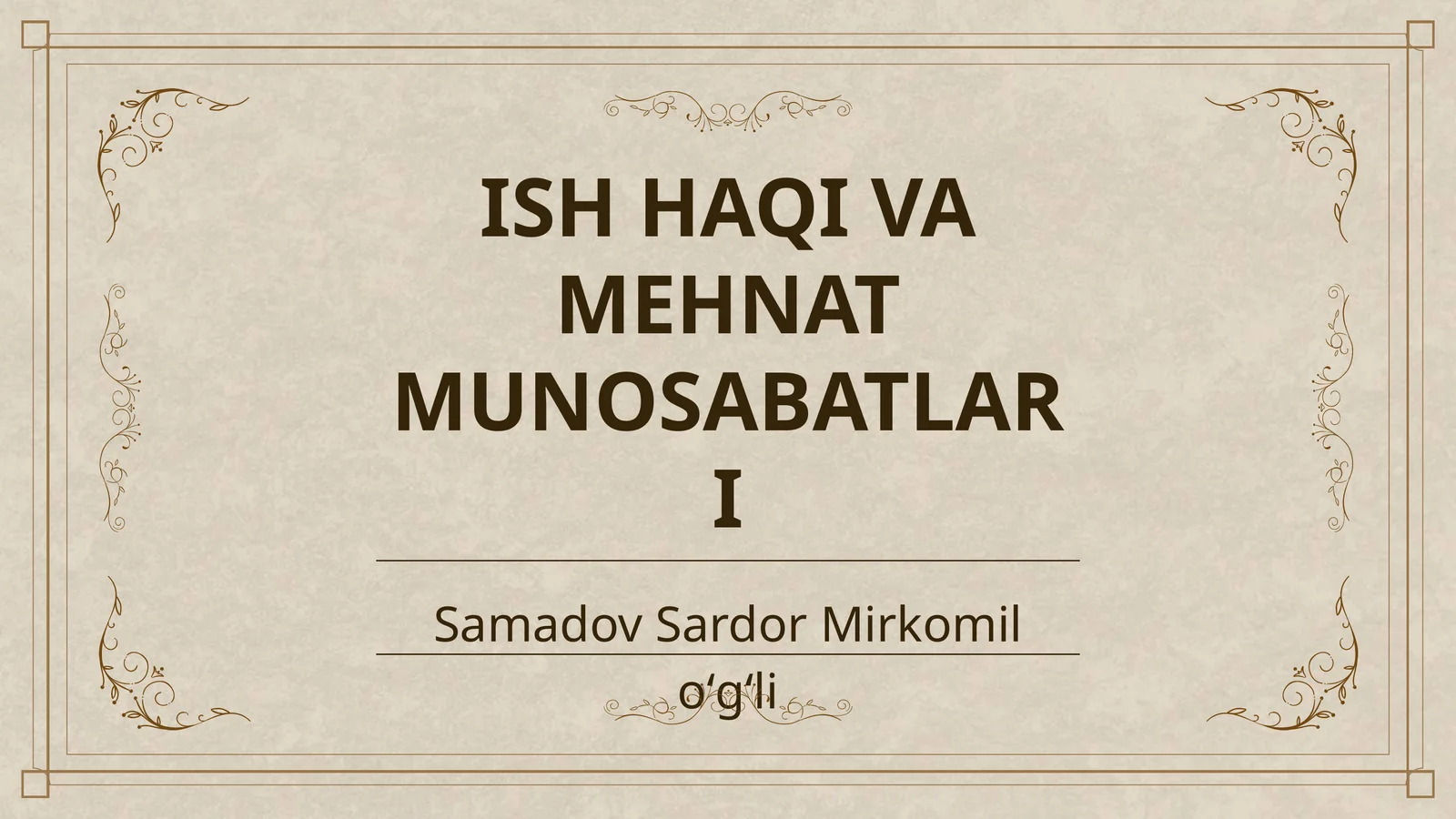 Ish haqi va mehnat munosabatlari