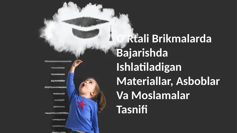 O'Rtali Brikmalarda Bajarishda Ishlatiladigan Materiallar, Asboblar Va Moslamalar Tasnifi