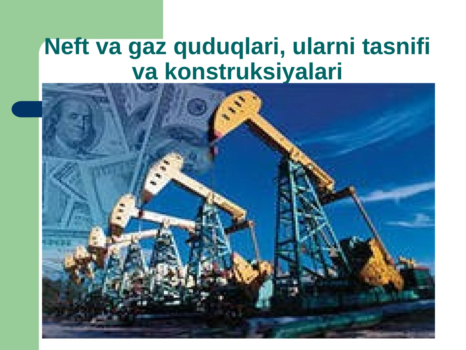 Neft va gaz quduqlari, ularni tasnifi va konstruksiyalari