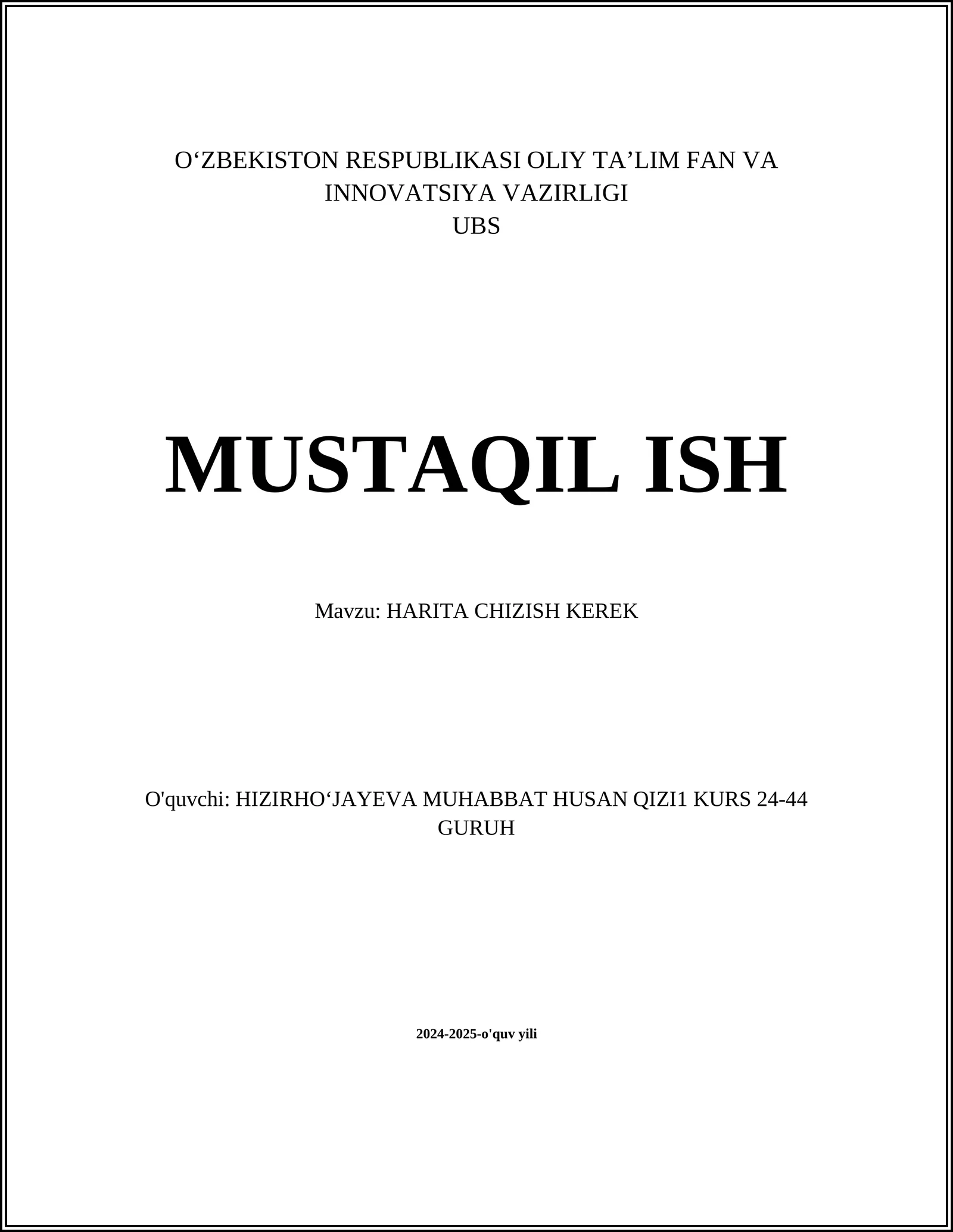MUSTAQIL ISH Mavzu: HARITA CHIZISH KEREK