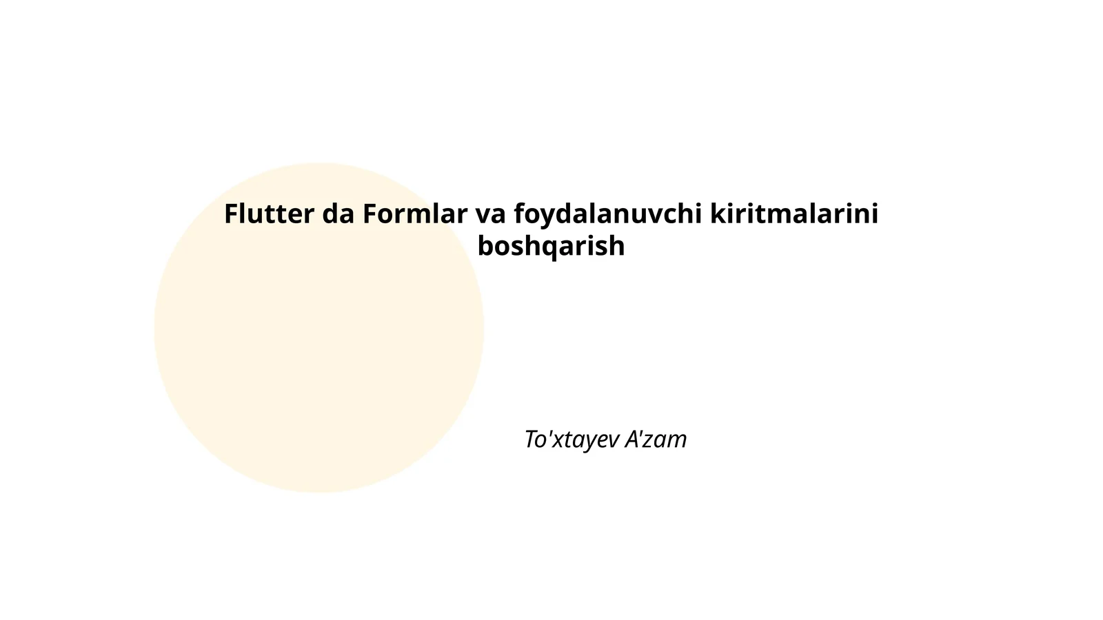 Flutter da Formlar va foydalanuvchi kiritmalarini boshqarish