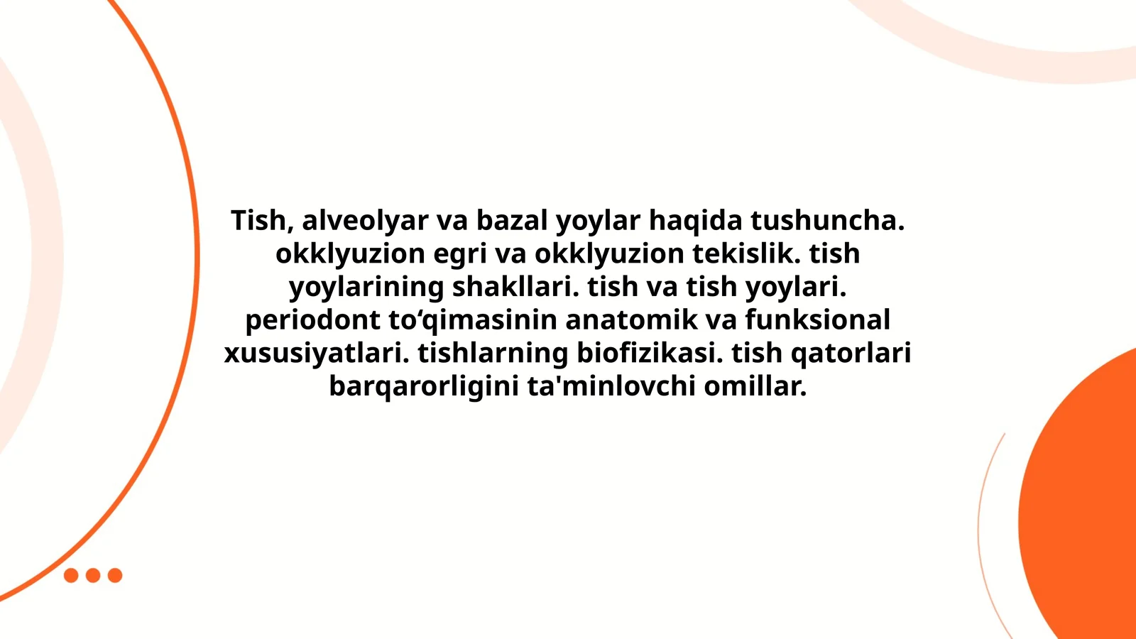 Tish, alveolyar va bazal yoylar