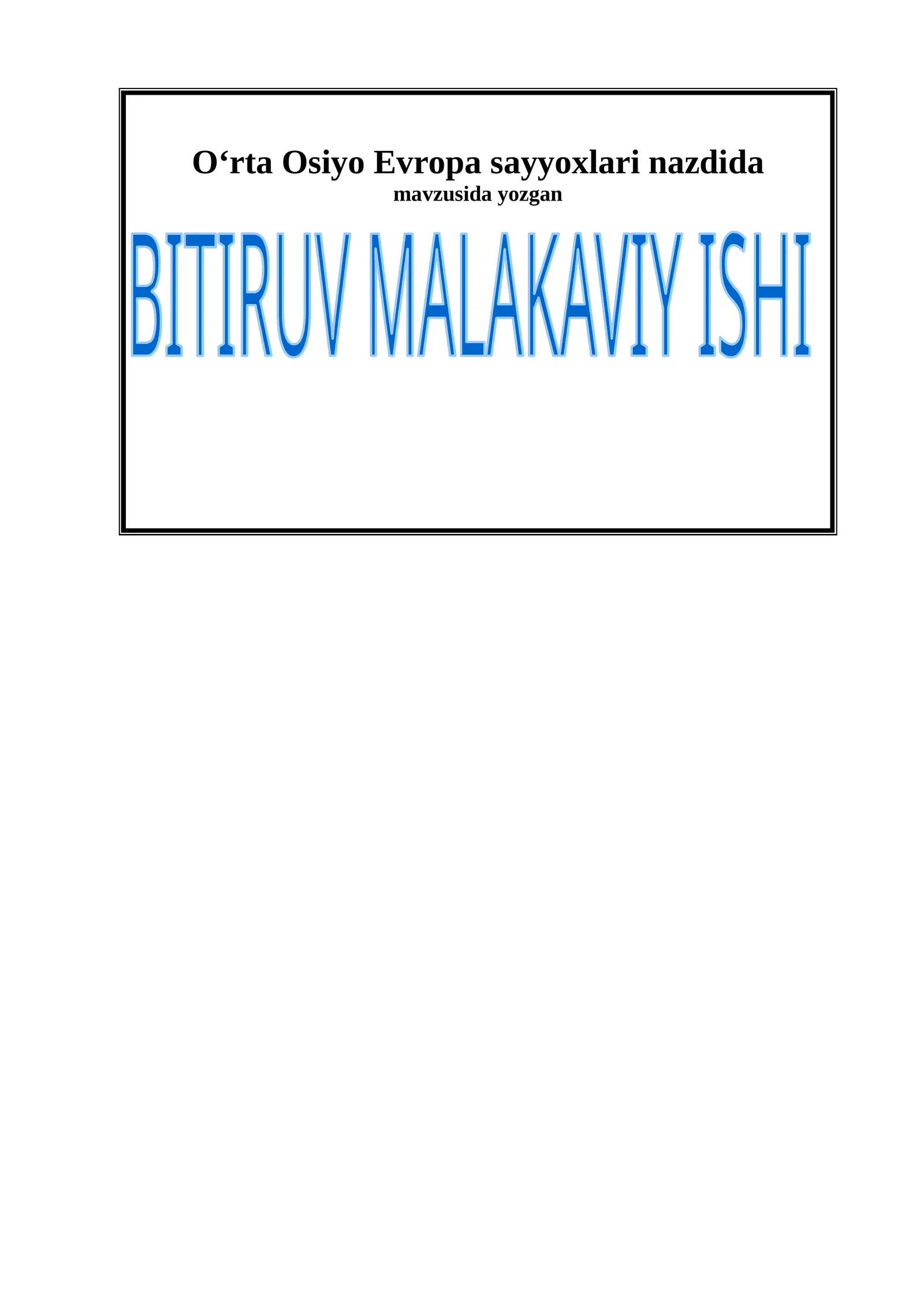 O‘rta Osiyo Evropa sayyoxlari nazdida BITIRUV MALAKAVIY ISHI