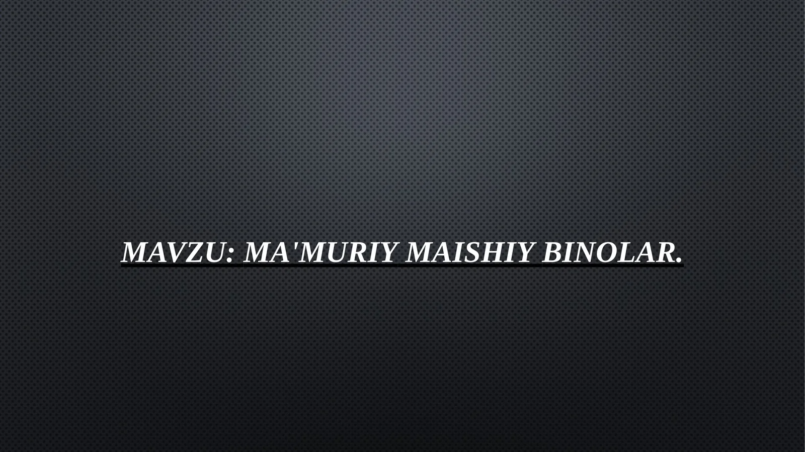 Ma'muriy-maishiy binolar