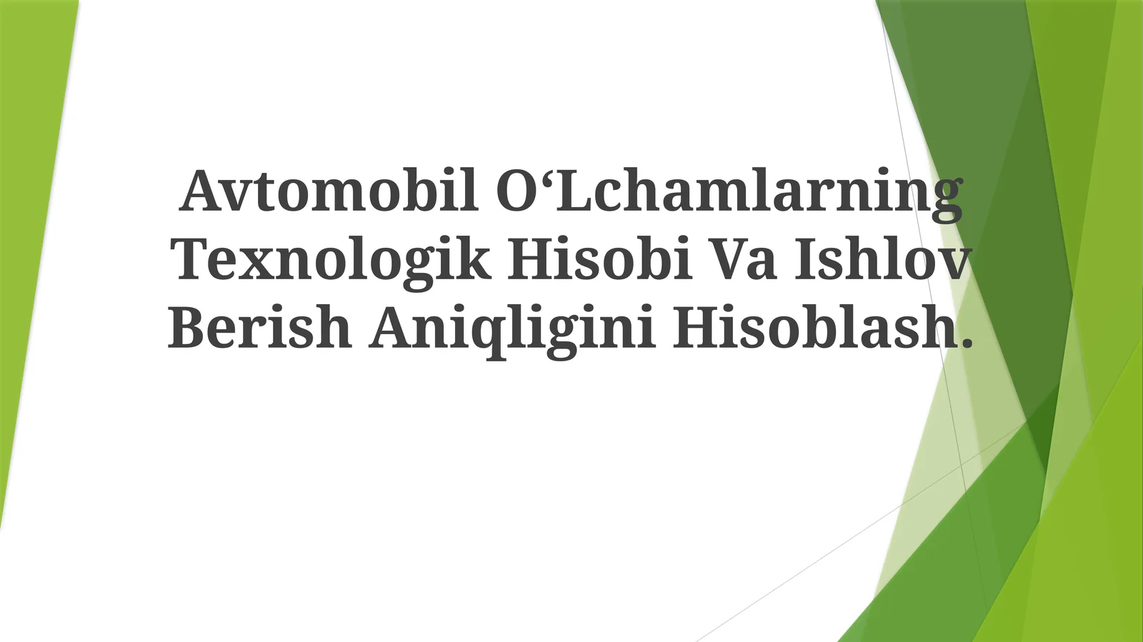Avtomobil OʻLchamlarning Texnologik Hisobi Va Ishlov Berish AniqliginiHisoblash