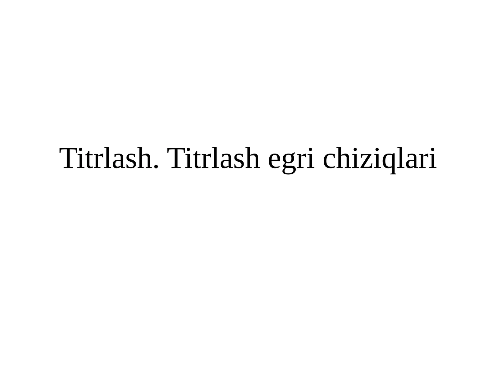 Titrlash.Titrlashegrichiziqlari