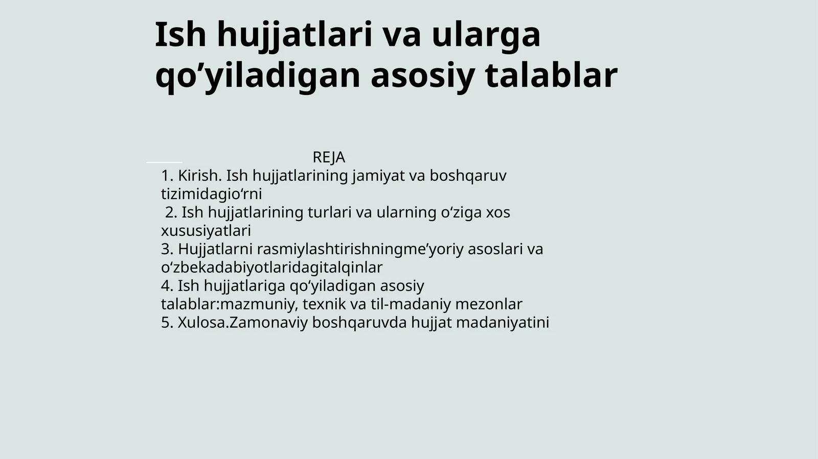 Ishhujjatlari va ularga qo’yiladigan asosiy talablar