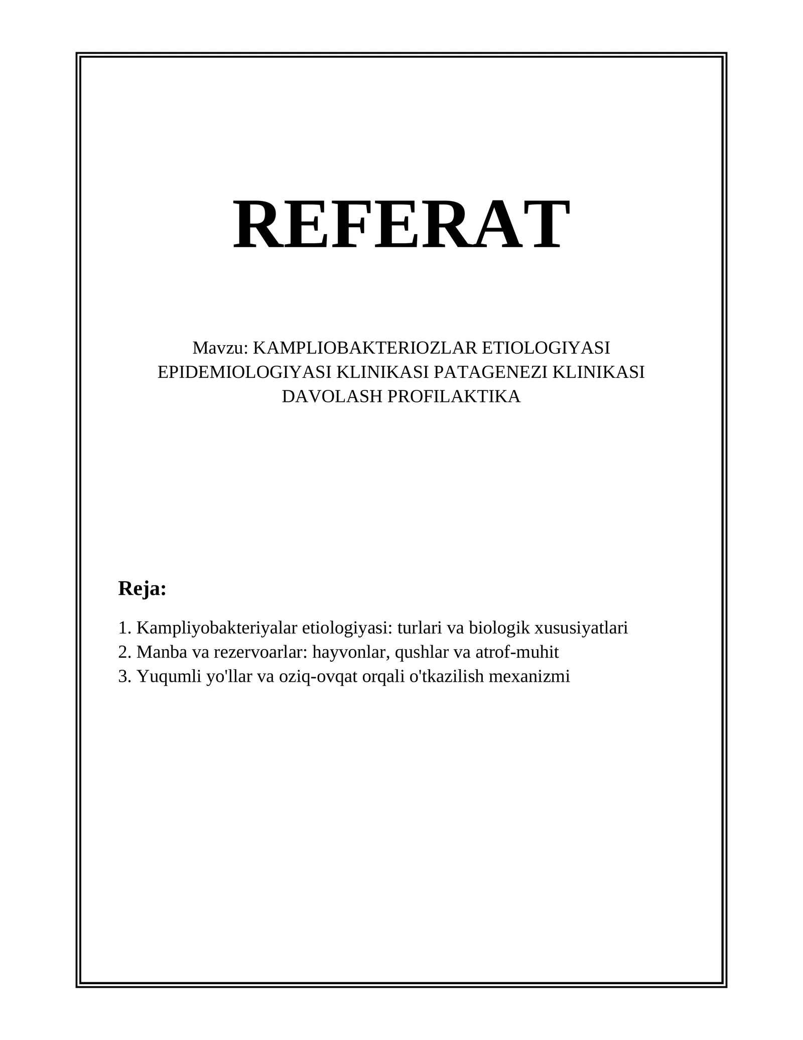 KAMPLIOBAKTERIOZLAR ETIOLOGIYASI EPIDEMIOLOGIYASI KLINIKASI PATAGENEZI KLINIKASI DAVOLASH PROFILAKTIKA