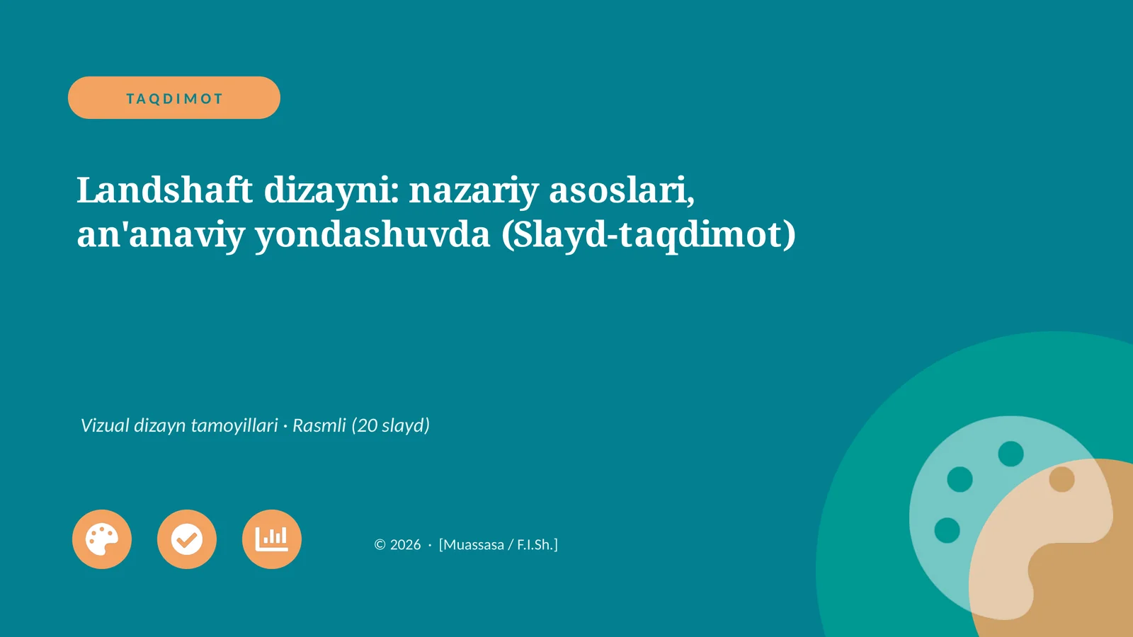Landshaft dizayni: nazariy asoslari, an'anaviy yondashuvda (Slayd-taqdimot)