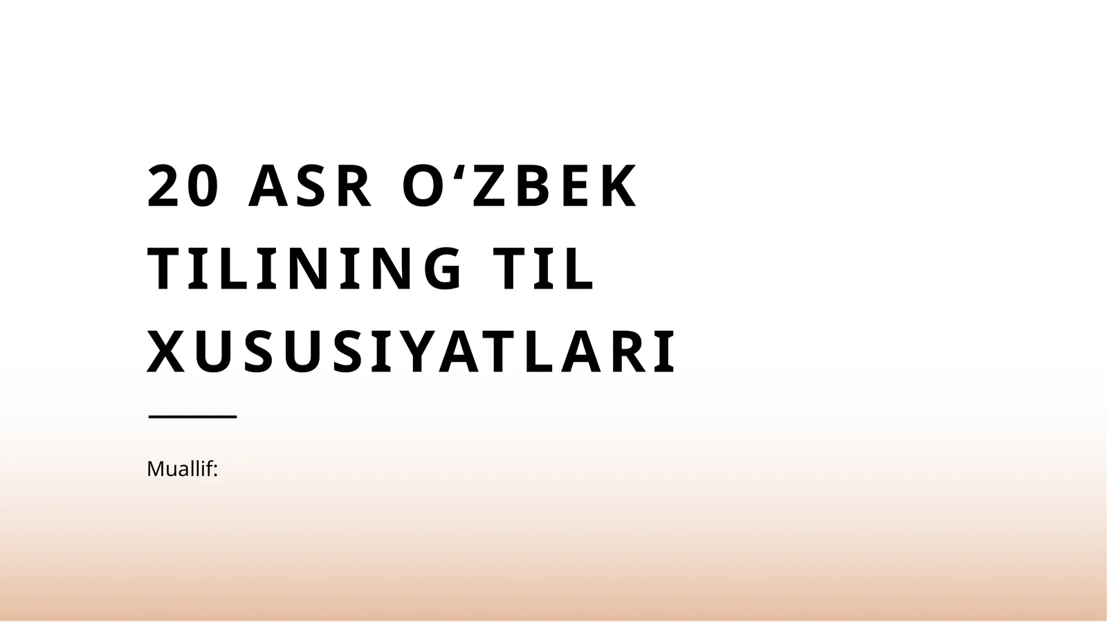 20 asr o‘zbek tilining til xususiyatlari
