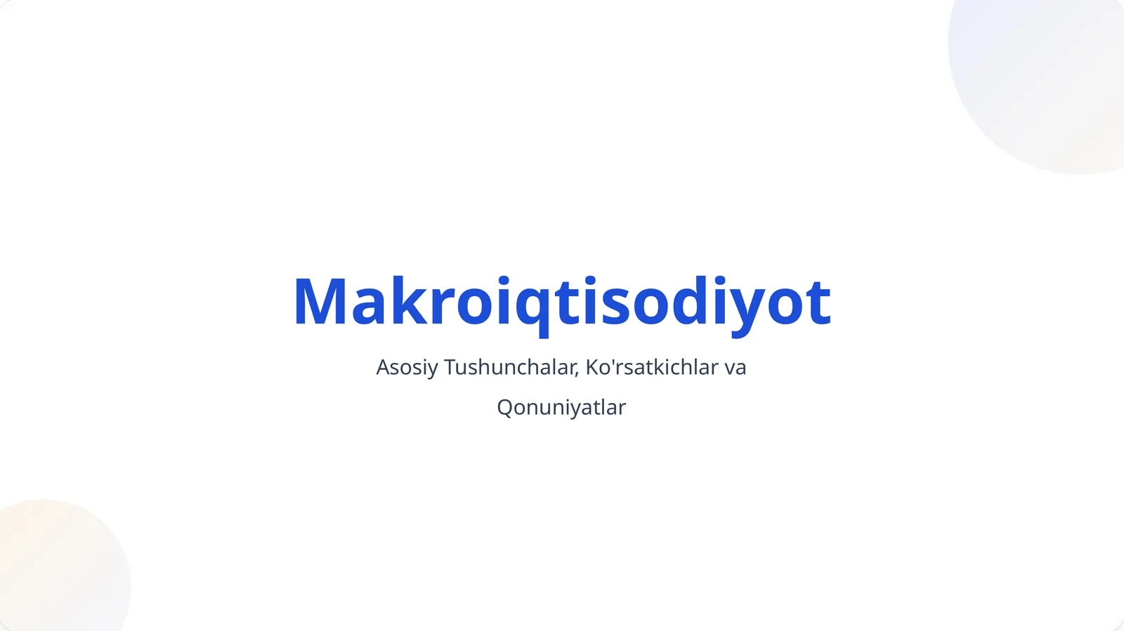 Makroiqtisodiyot Asosiy Tushunchalar, Ko'rsatkichlar va Qonuniyatlar