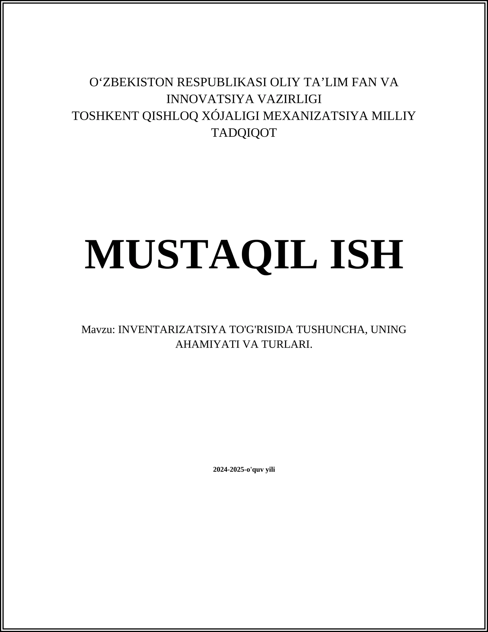 INVENTARIZATSIYA TO'G'RISIDA TUSHUNCHA, UNING AHAMIYATI VA TURLARI