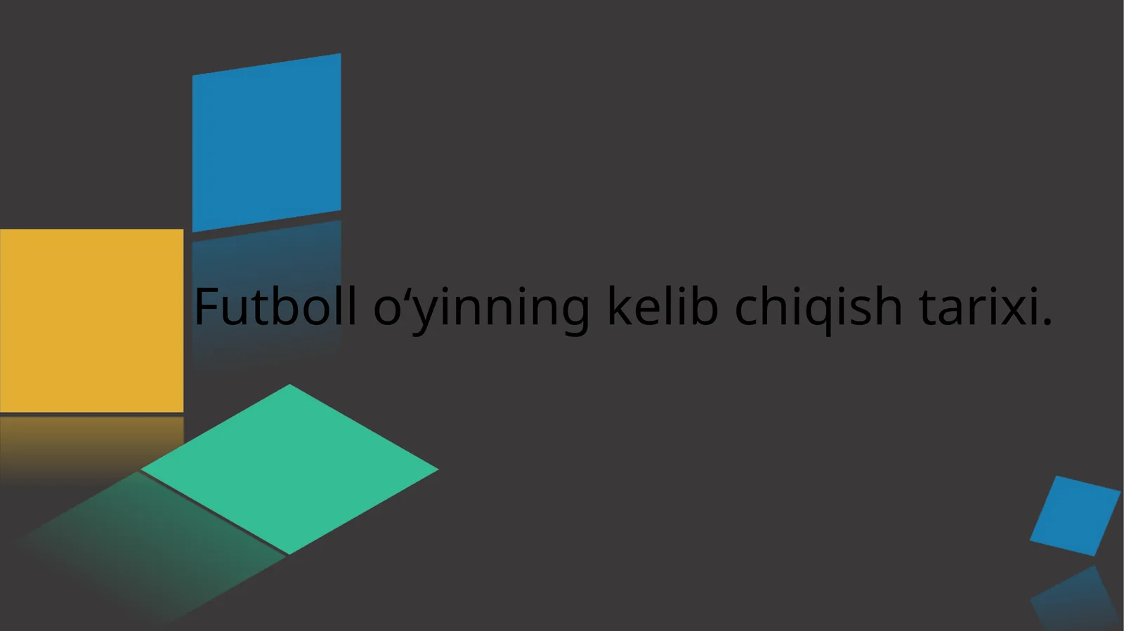 Futboll oʻyinning kelib chiqish tarixi
