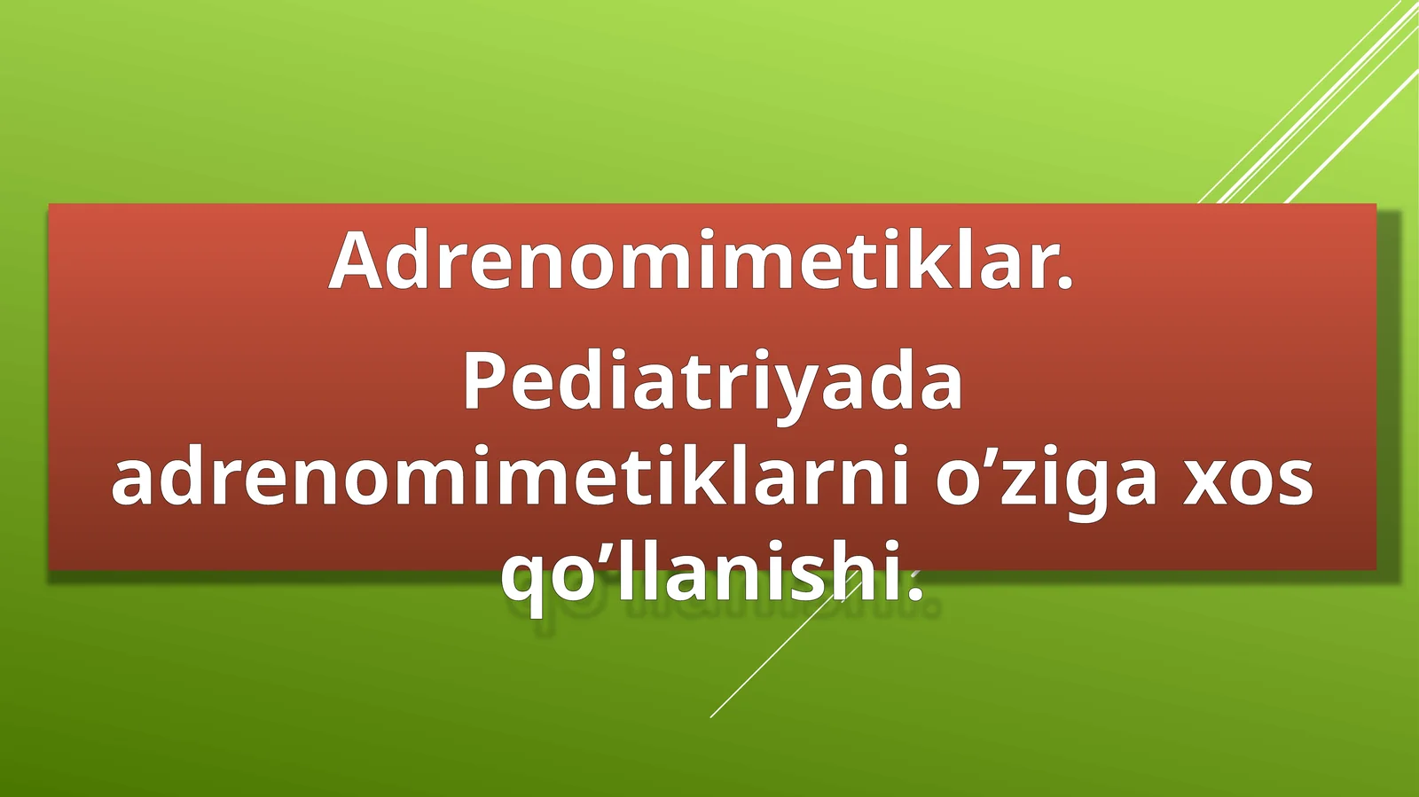 Adrenomimetiklar.  Pediatriyada adrenomimetiklarni o’ziga xos qo’llanishi