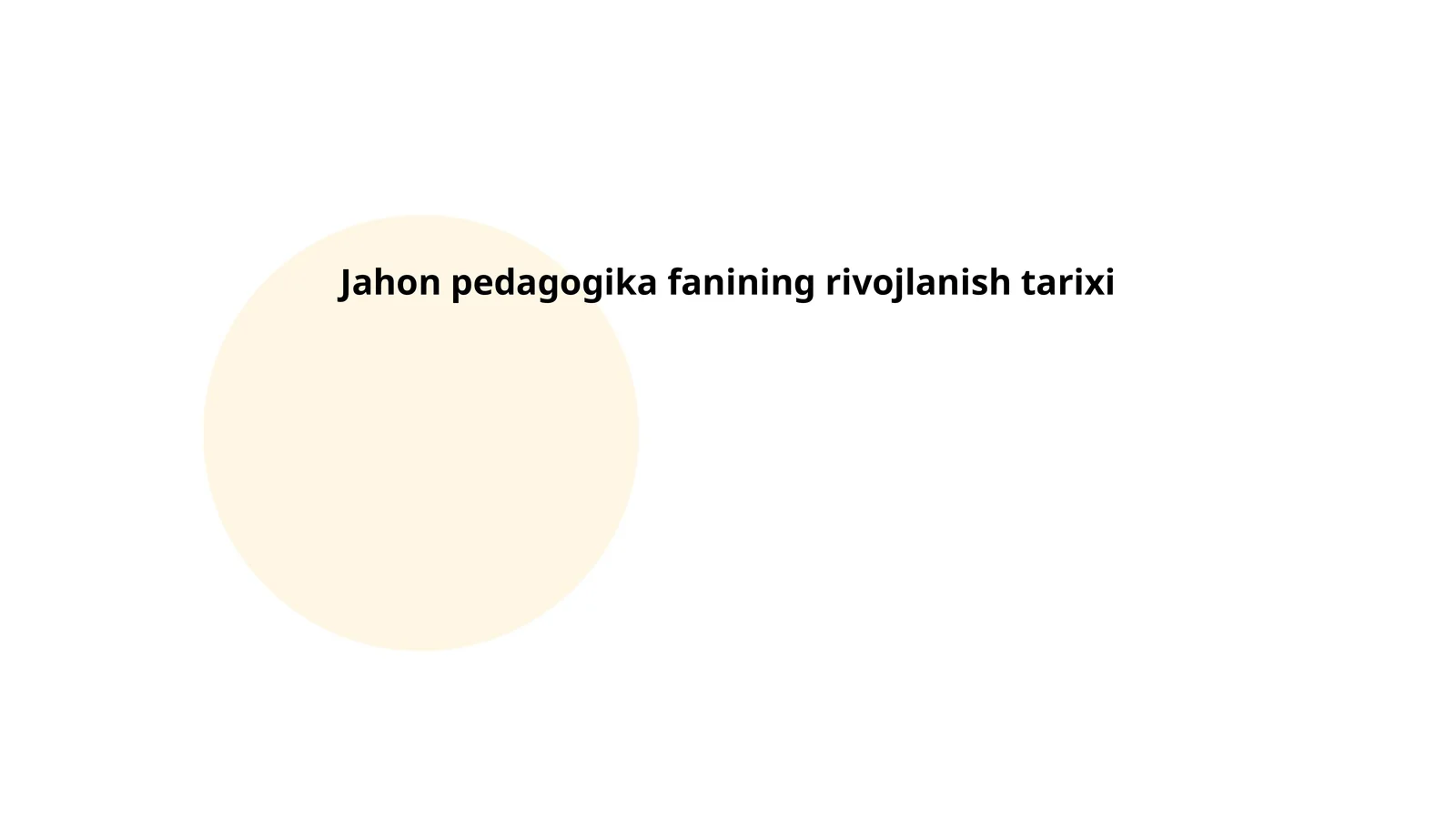 Jahon pedagogika fanining rivojlanish tarixi