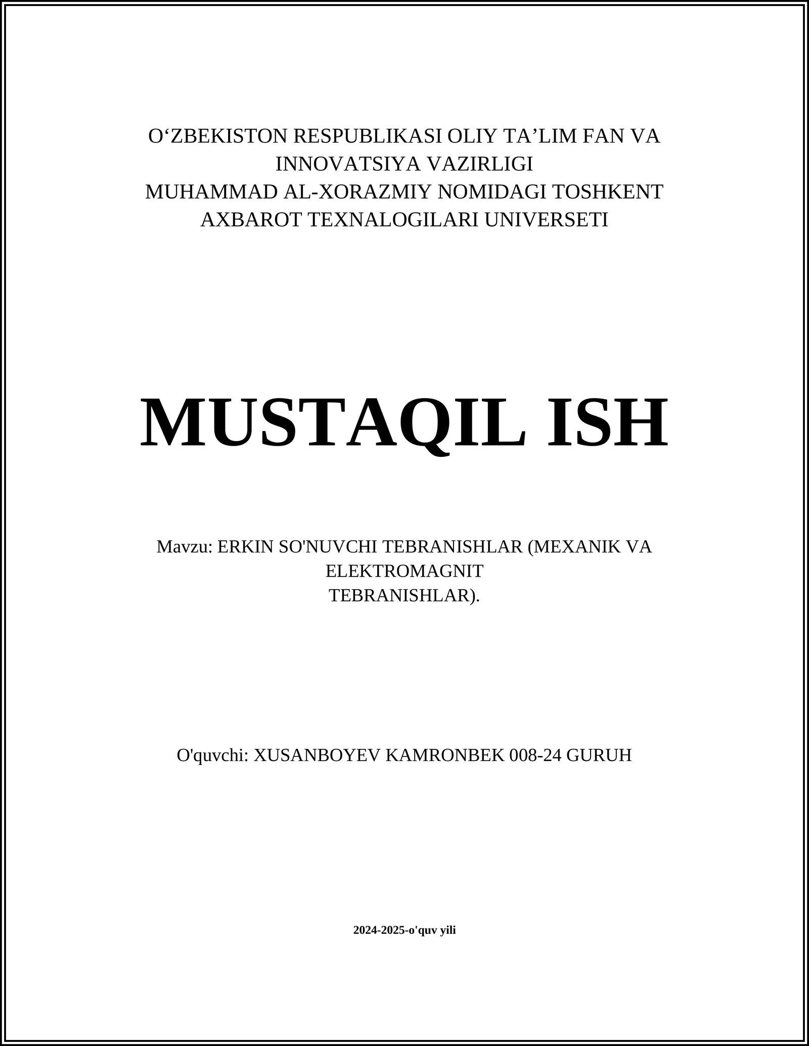ERKIN SO'NUVCHI TEBRANISHLAR (MEXANIK VA ELEKTROMAGNIT TEBRANISHLAR)