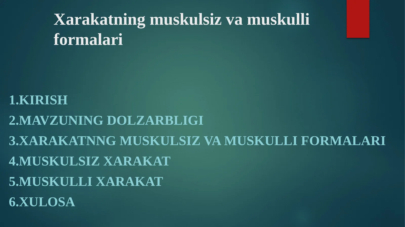 Harakatning muskulsiz va muskulli formalari