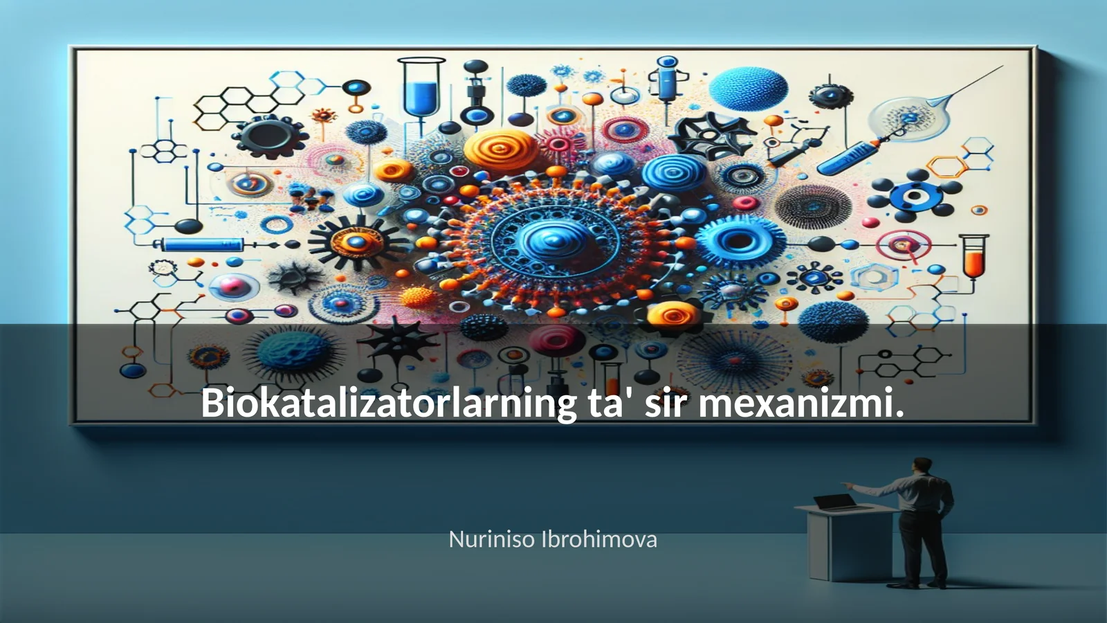 Biokatalizatorlarning ta' sir mexanizmi