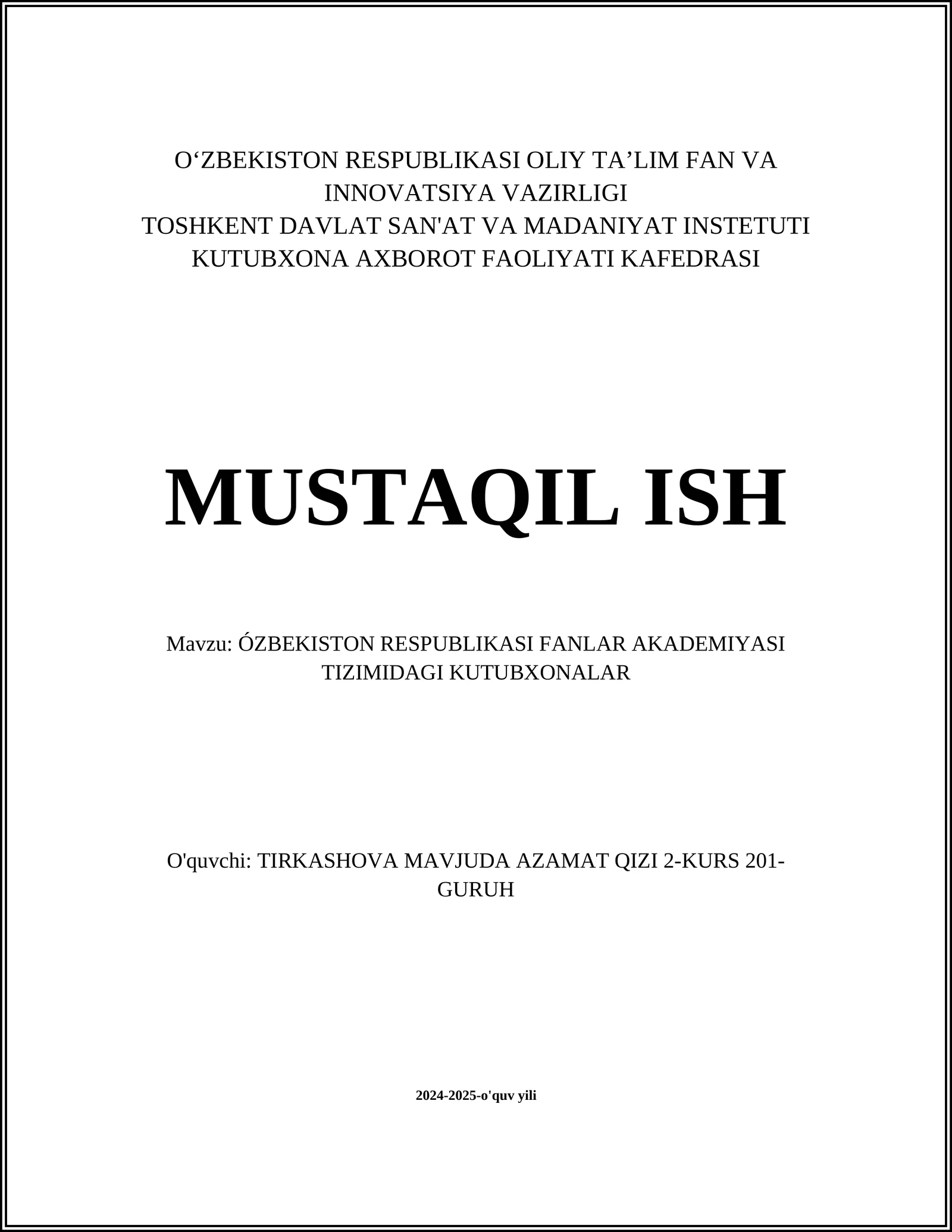 MUSTAQIL ISH Mavzu: ÓZBEKISTON RESPUBLIKASI FANLAR AKADEMIYASI TIZIMIDAGI KUTUBXONALAR