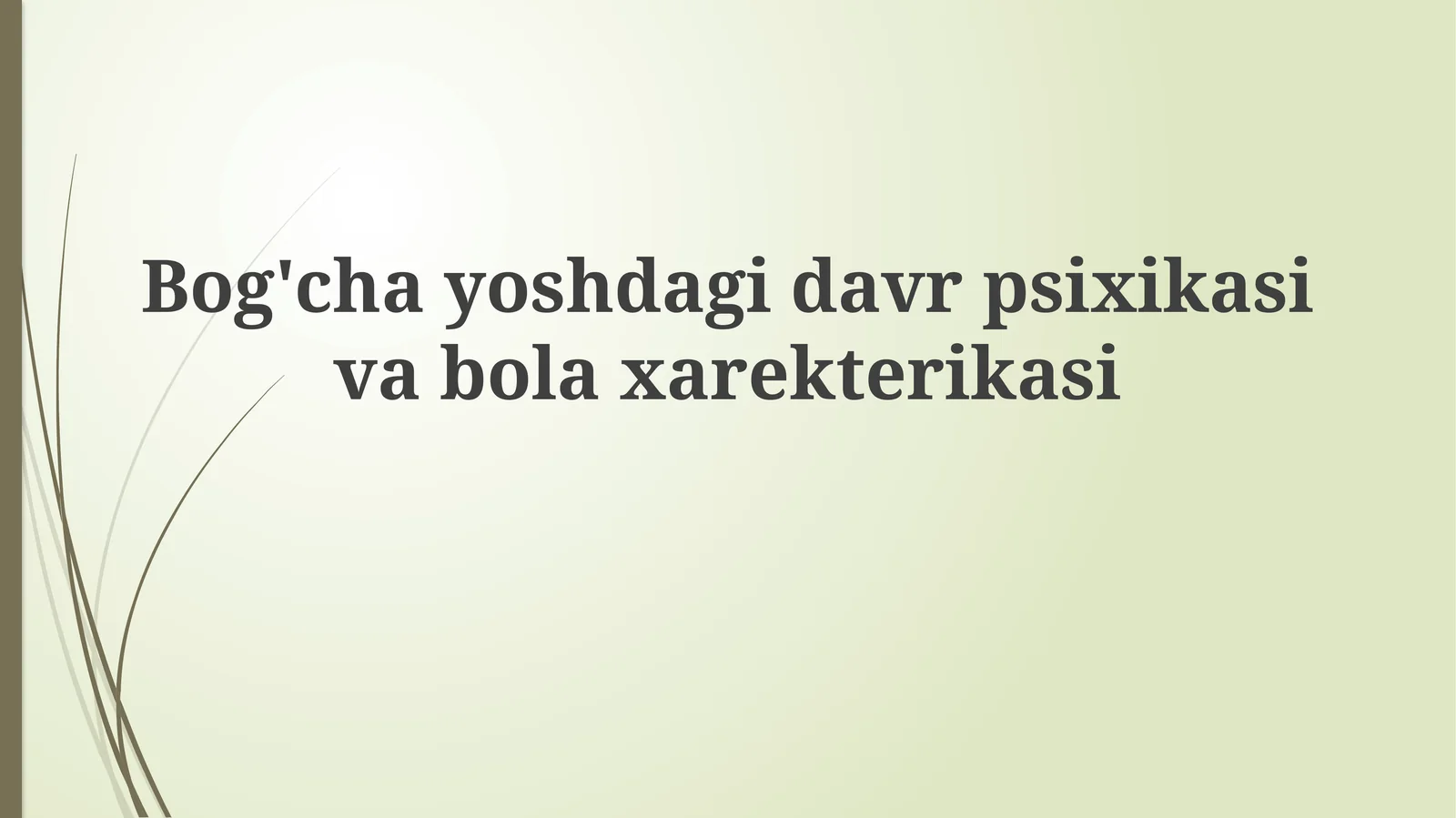 Maktabgacha yoshdagi bolalarning psixologik xususiyatlari